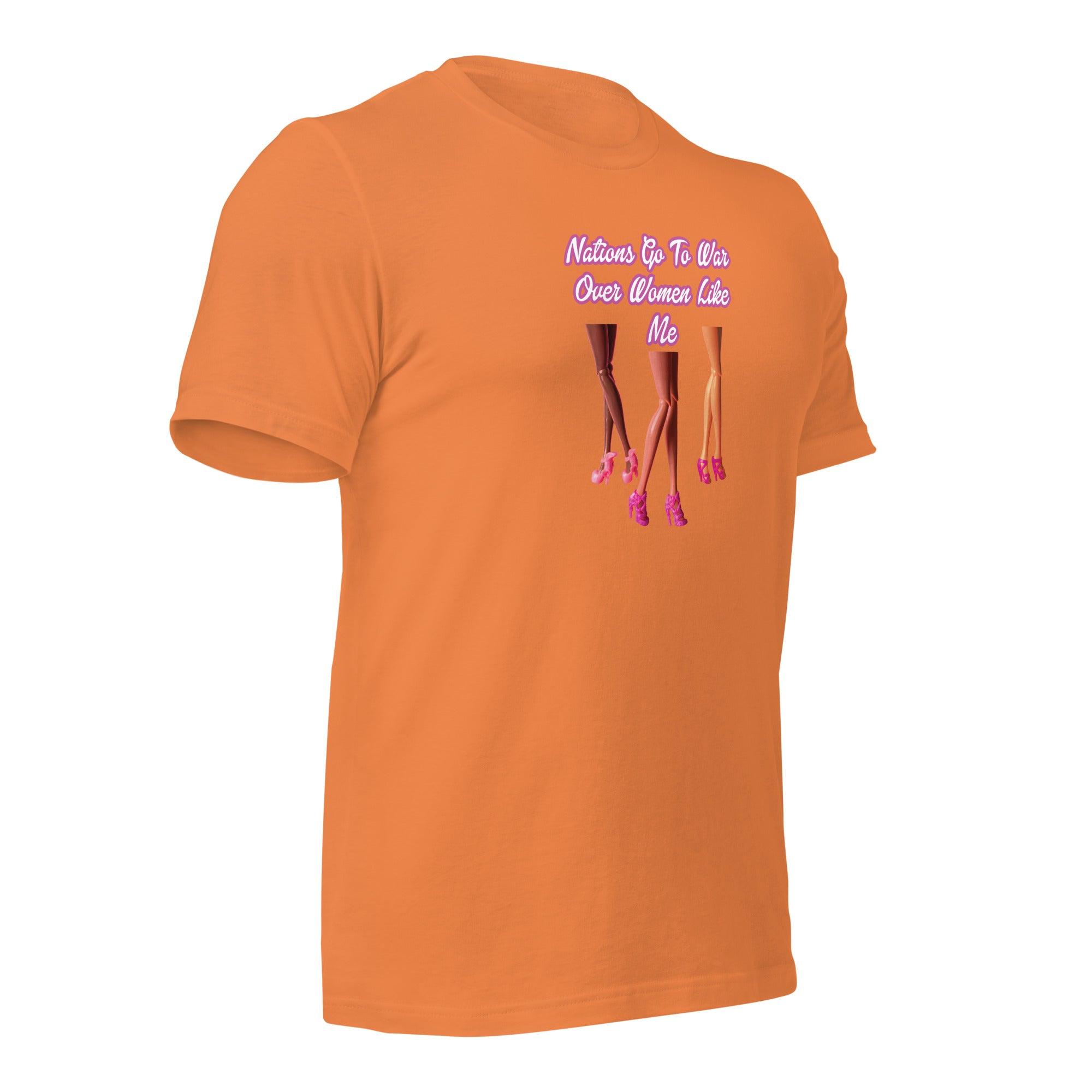 Nations Go To War Over Women Like Me Unisex t-shirt VAWDesigns