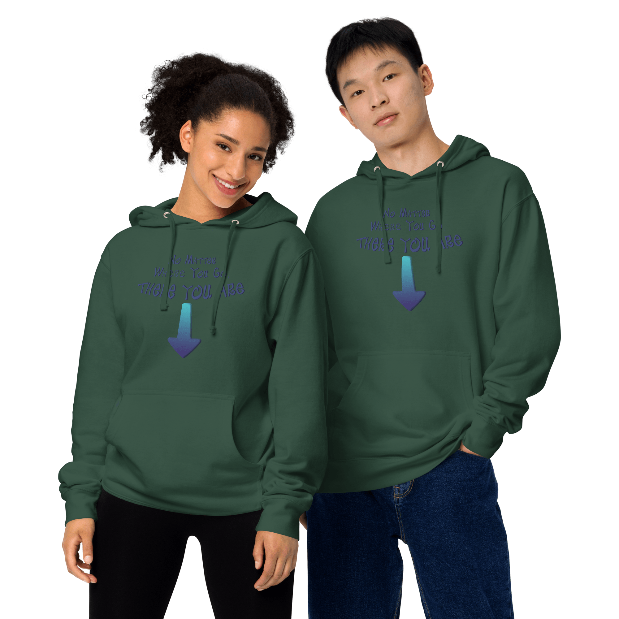 No Matter Where You Go, There You Are Unisex midweight hoodie VAWDesigns