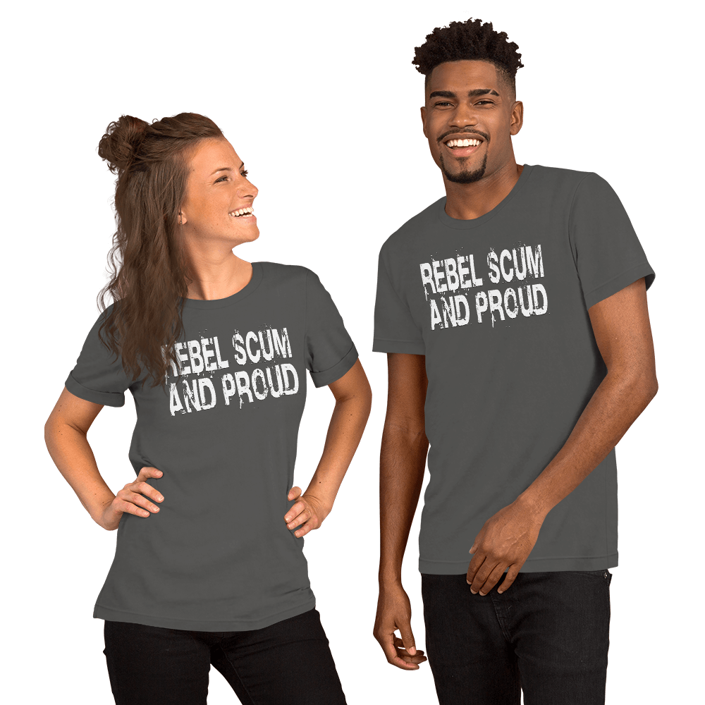 Rebel Scum And Proud Unisex t-shirt VAWDesigns