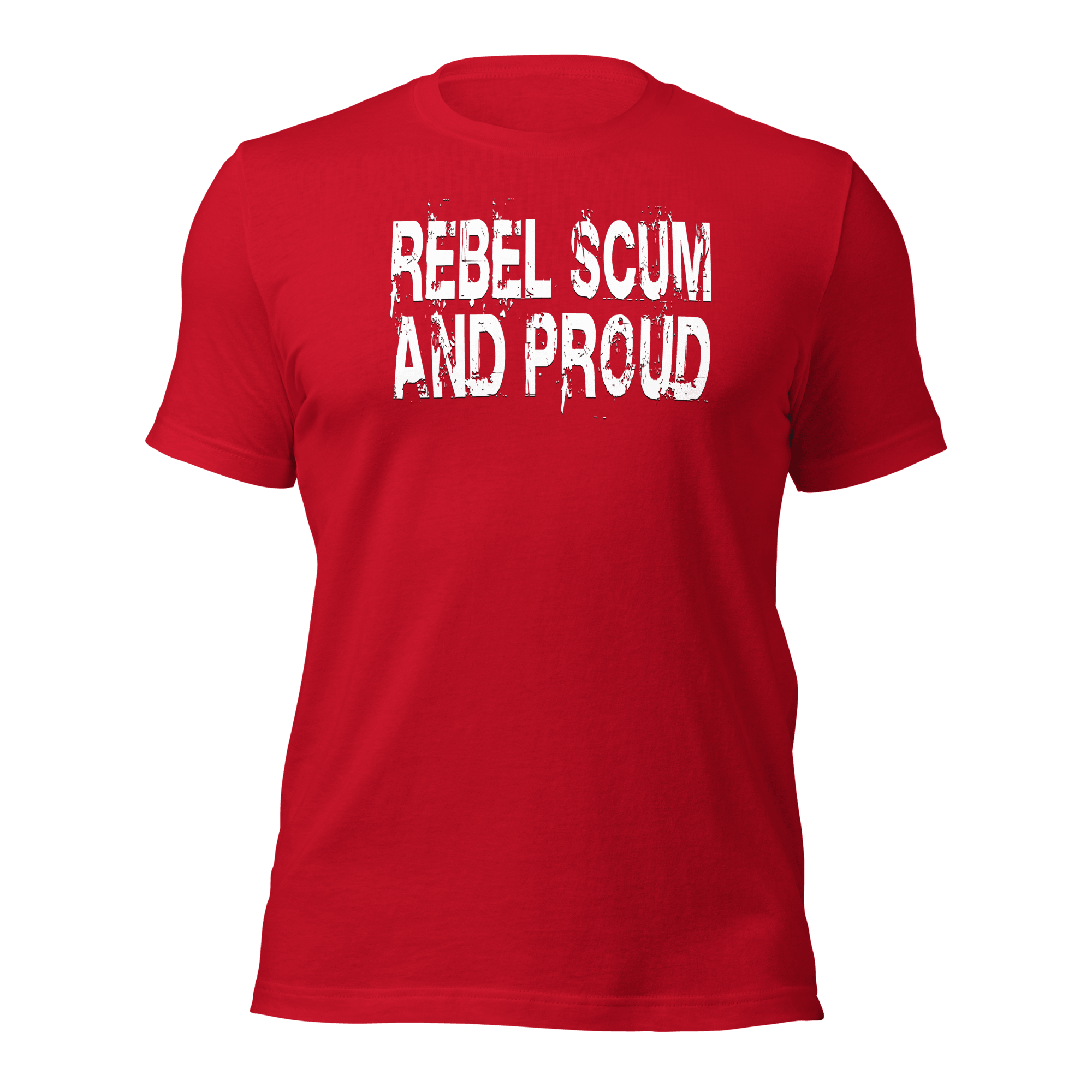Rebel Scum And Proud Unisex t-shirt VAWDesigns