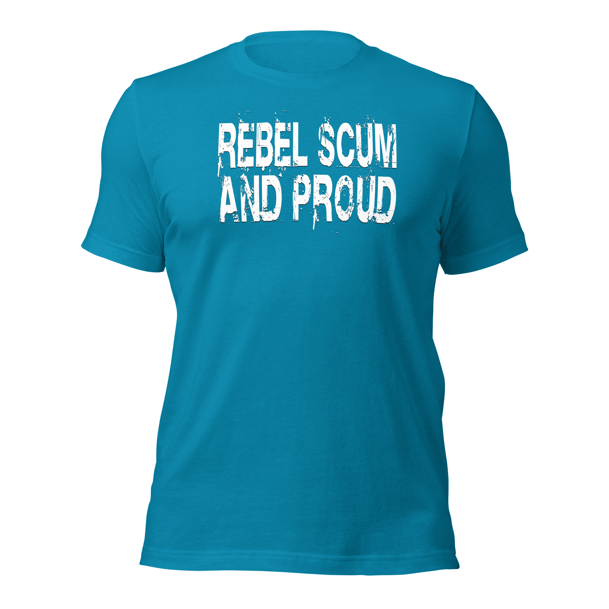 Rebel Scum And Proud Unisex t-shirt VAWDesigns