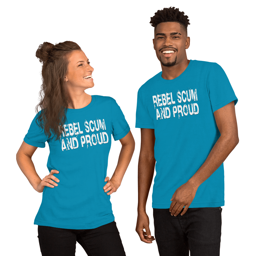 Rebel Scum And Proud Unisex t-shirt VAWDesigns