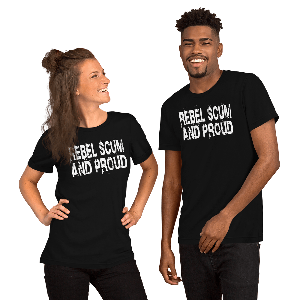 Rebel Scum And Proud Unisex t-shirt VAWDesigns