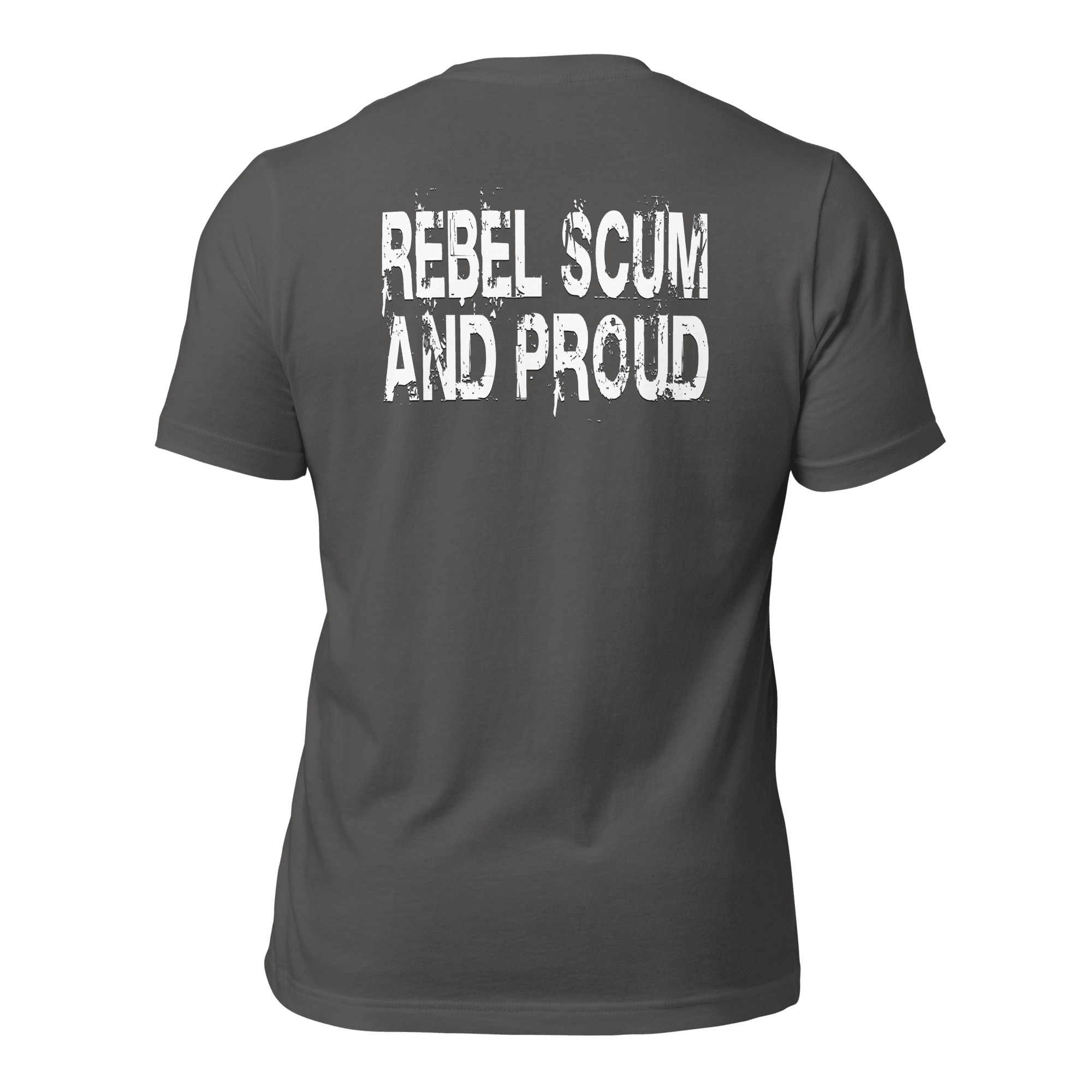 Rebel Scum and Proud Unisex t-shirt (BACK) VAWDesigns