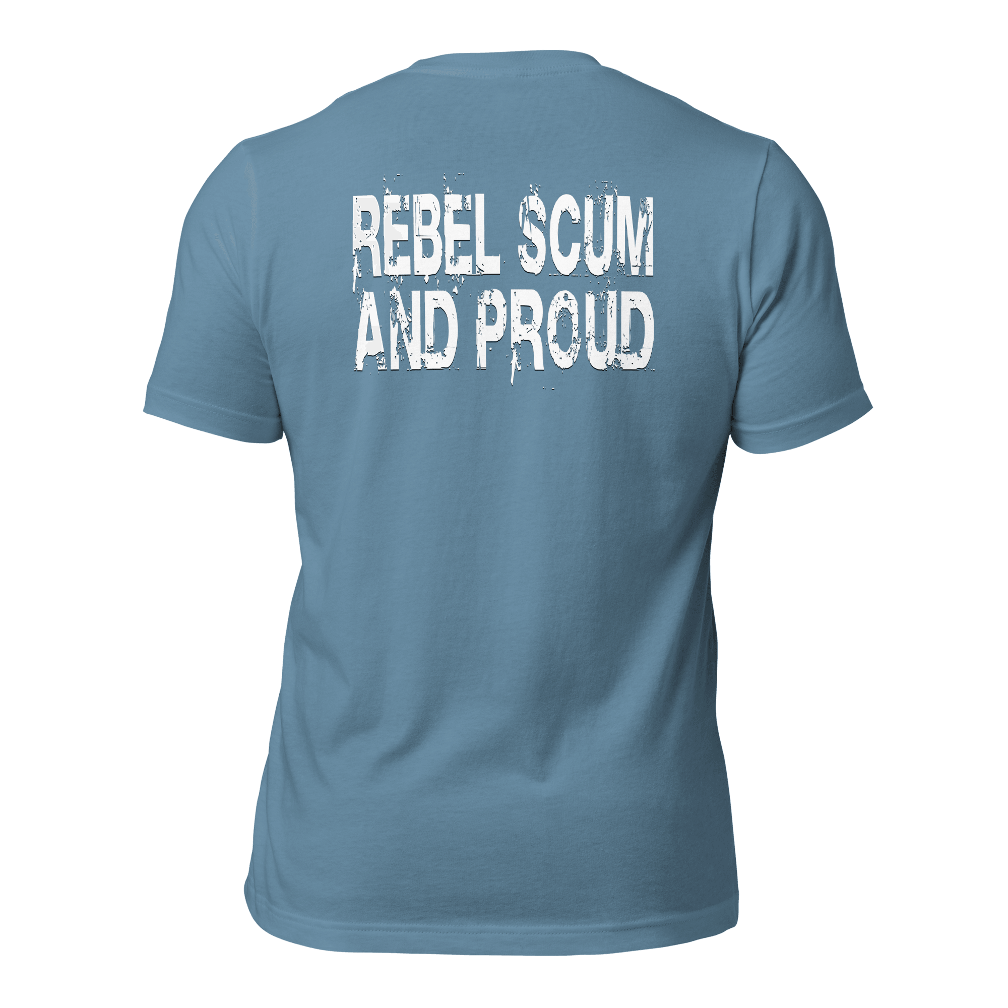 Rebel Scum and Proud Unisex t-shirt (BACK) VAWDesigns