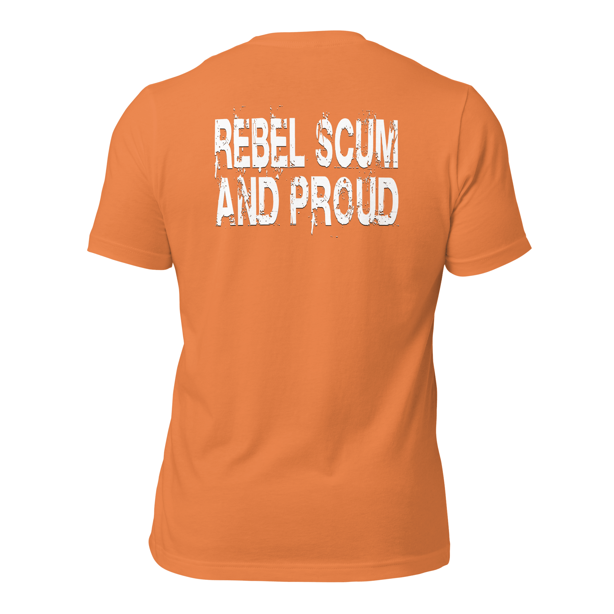 Rebel Scum and Proud Unisex t-shirt (BACK) VAWDesigns