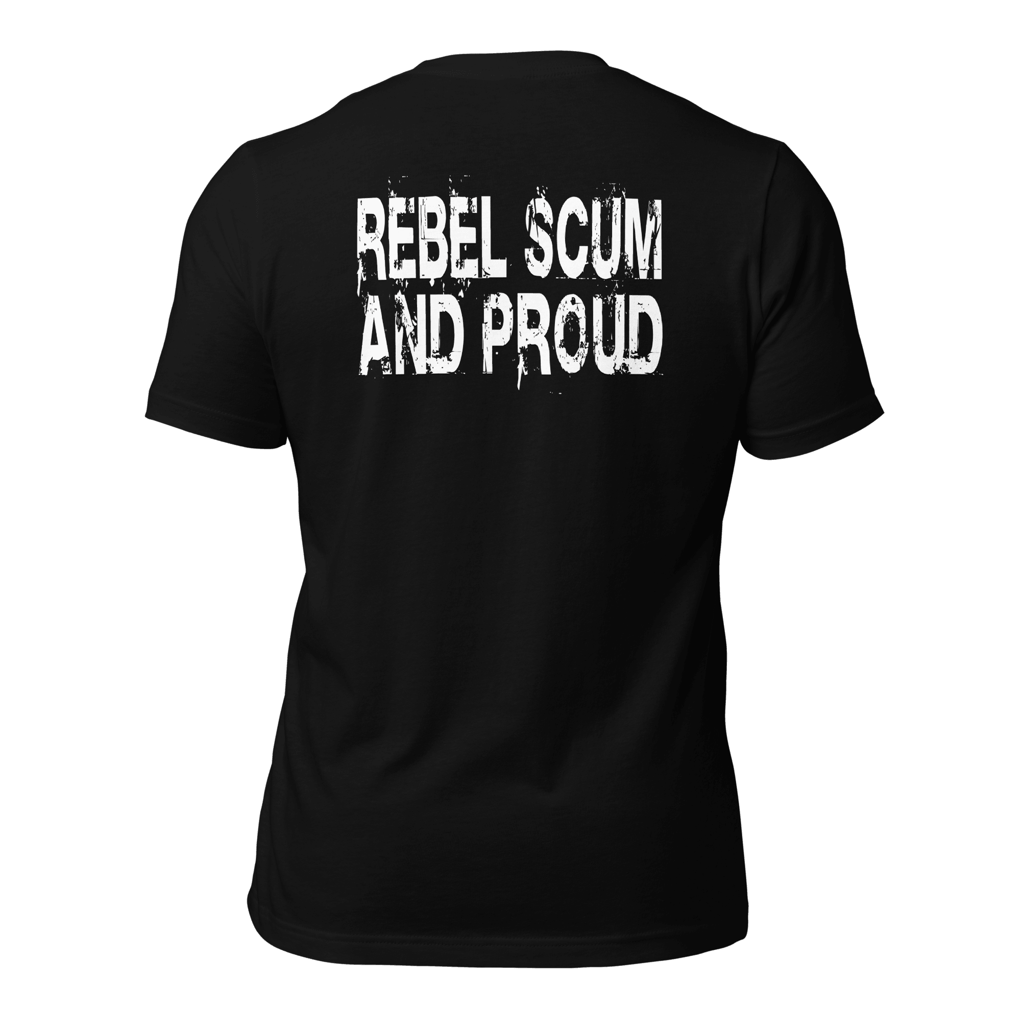 Rebel Scum and Proud Unisex t-shirt (BACK) VAWDesigns