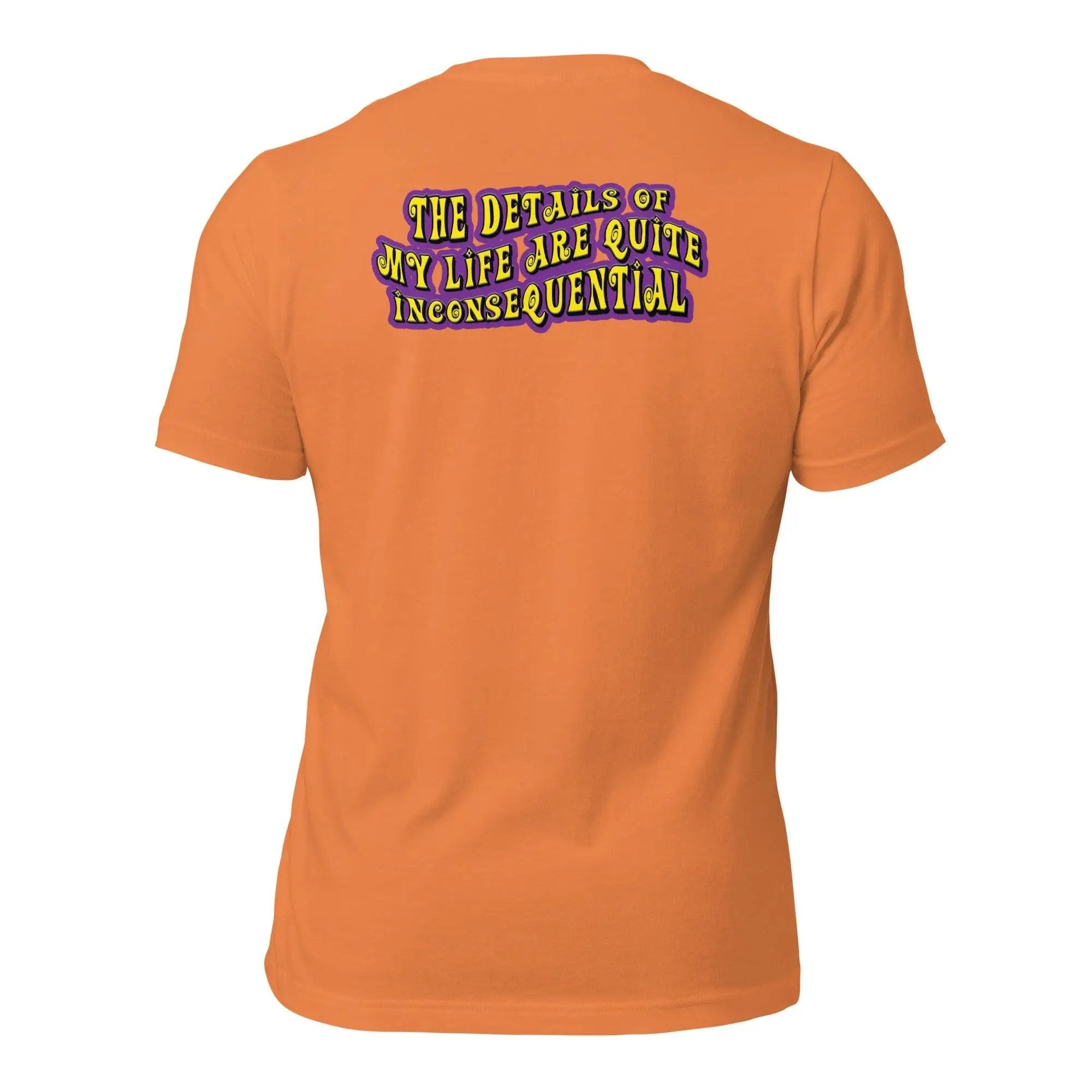 The Details of My Life...Unisex t-shirt (Back)