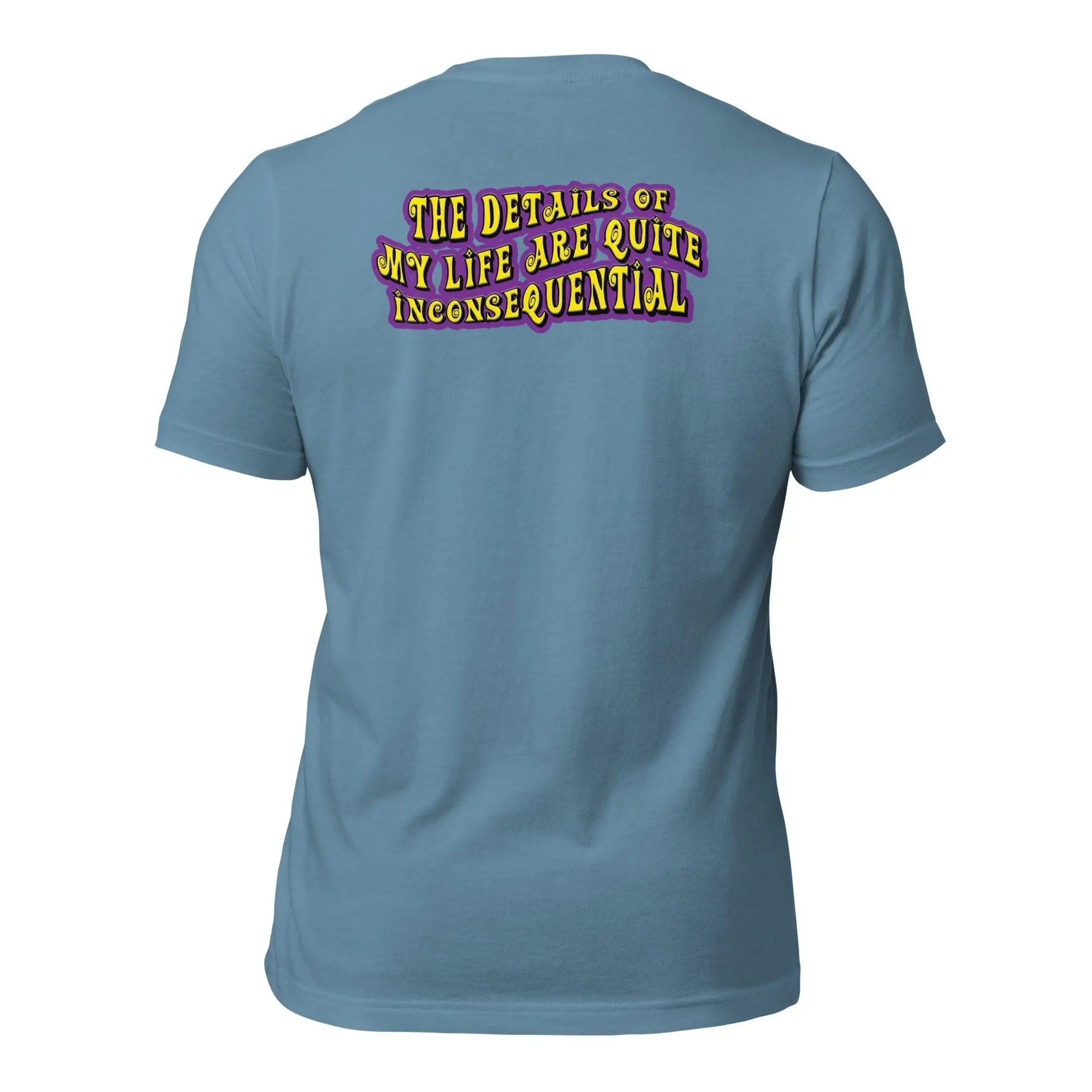 The Details of My Life...Unisex t-shirt (Back)