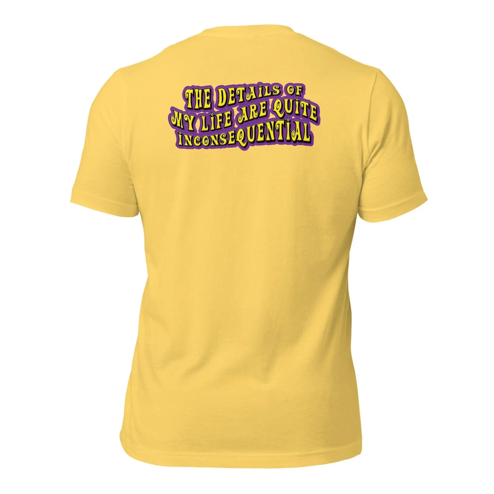 The Details of My Life...Unisex t-shirt (Back)