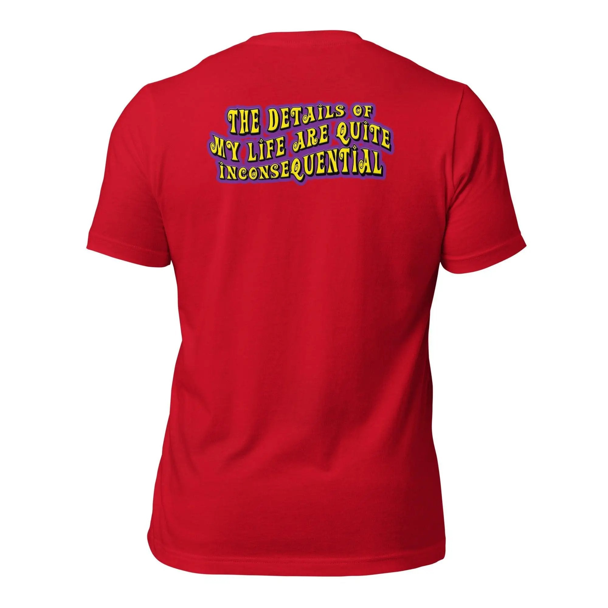 The Details of My Life...Unisex t-shirt (Back)
