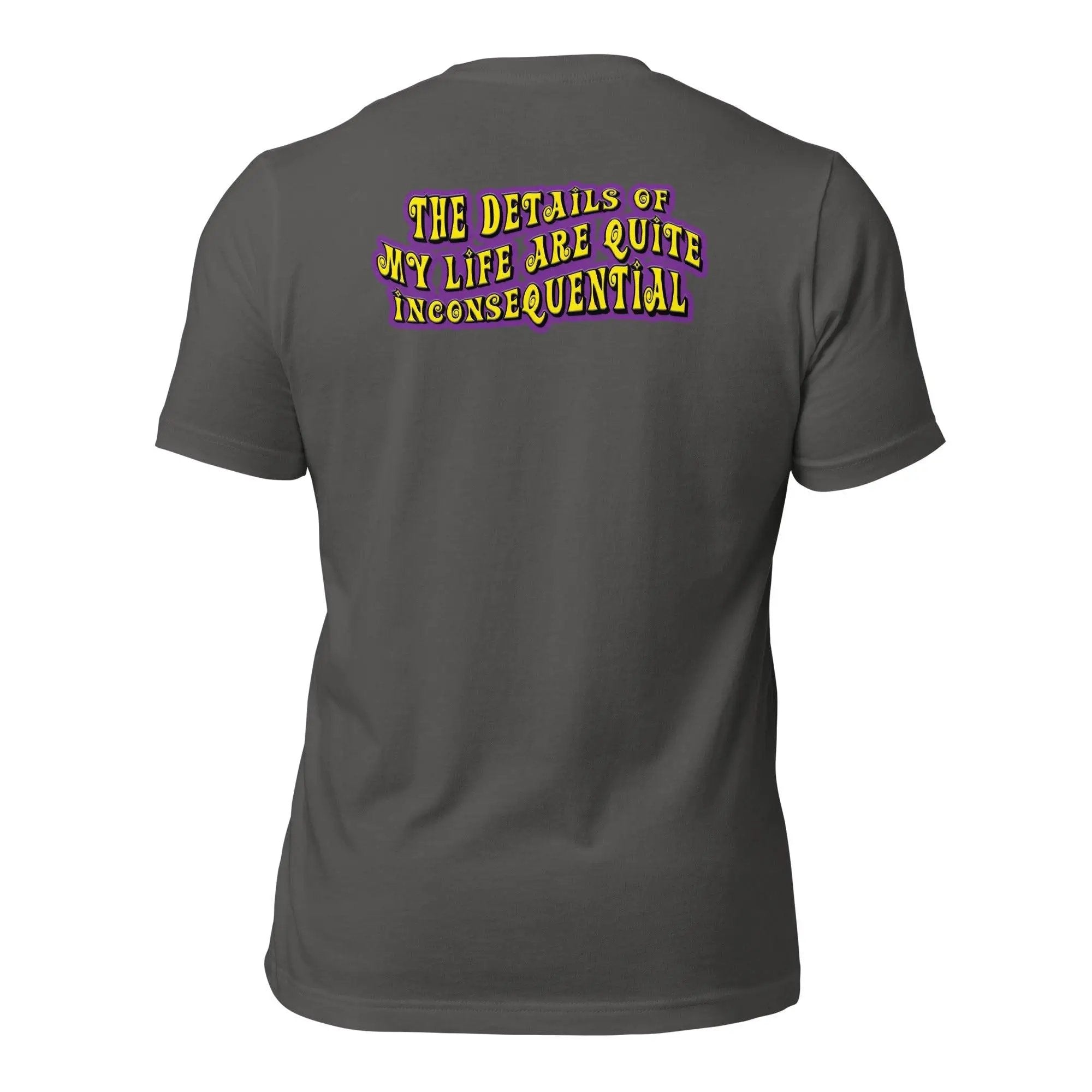The Details of My Life...Unisex t-shirt (Back)