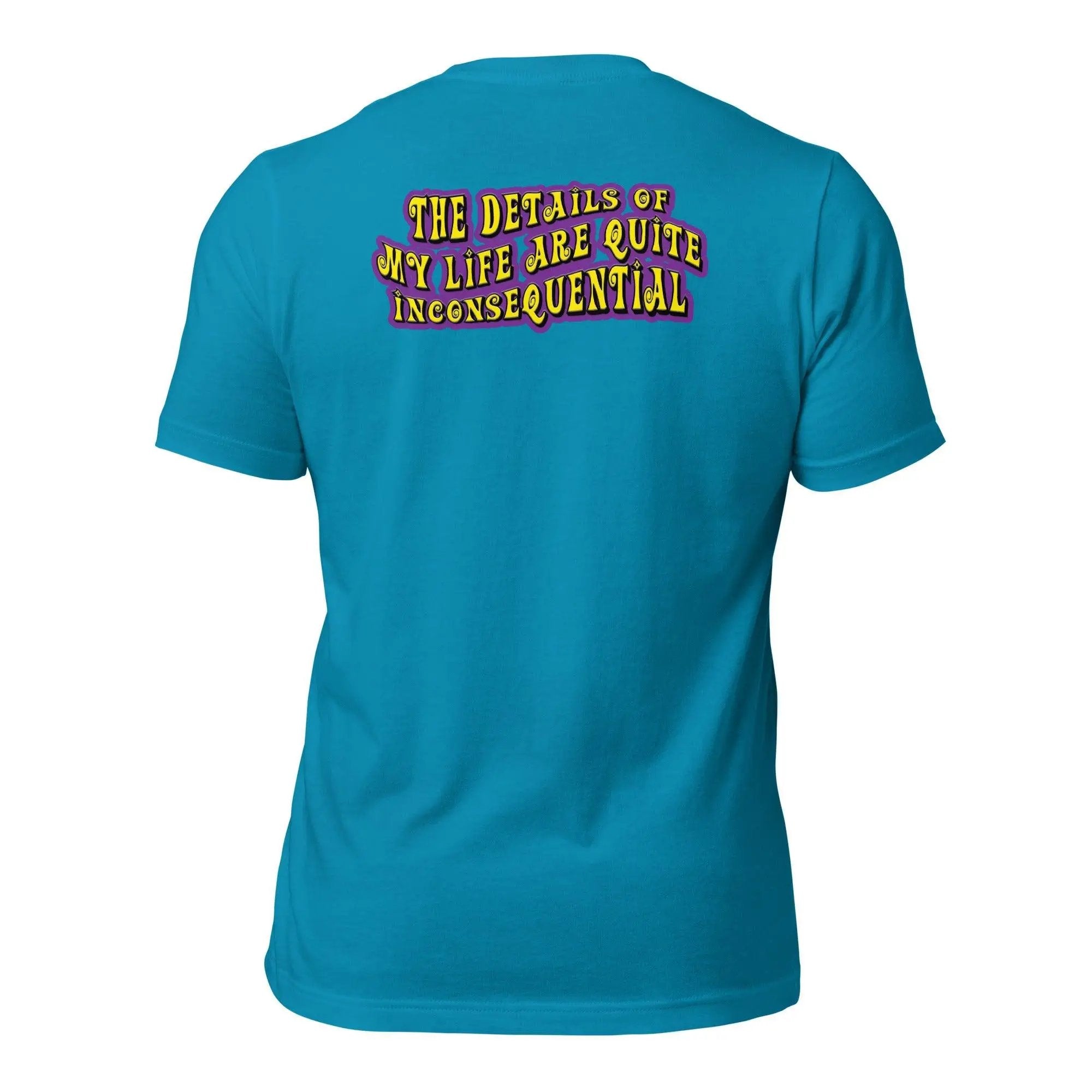 The Details of My Life...Unisex t-shirt (Back)