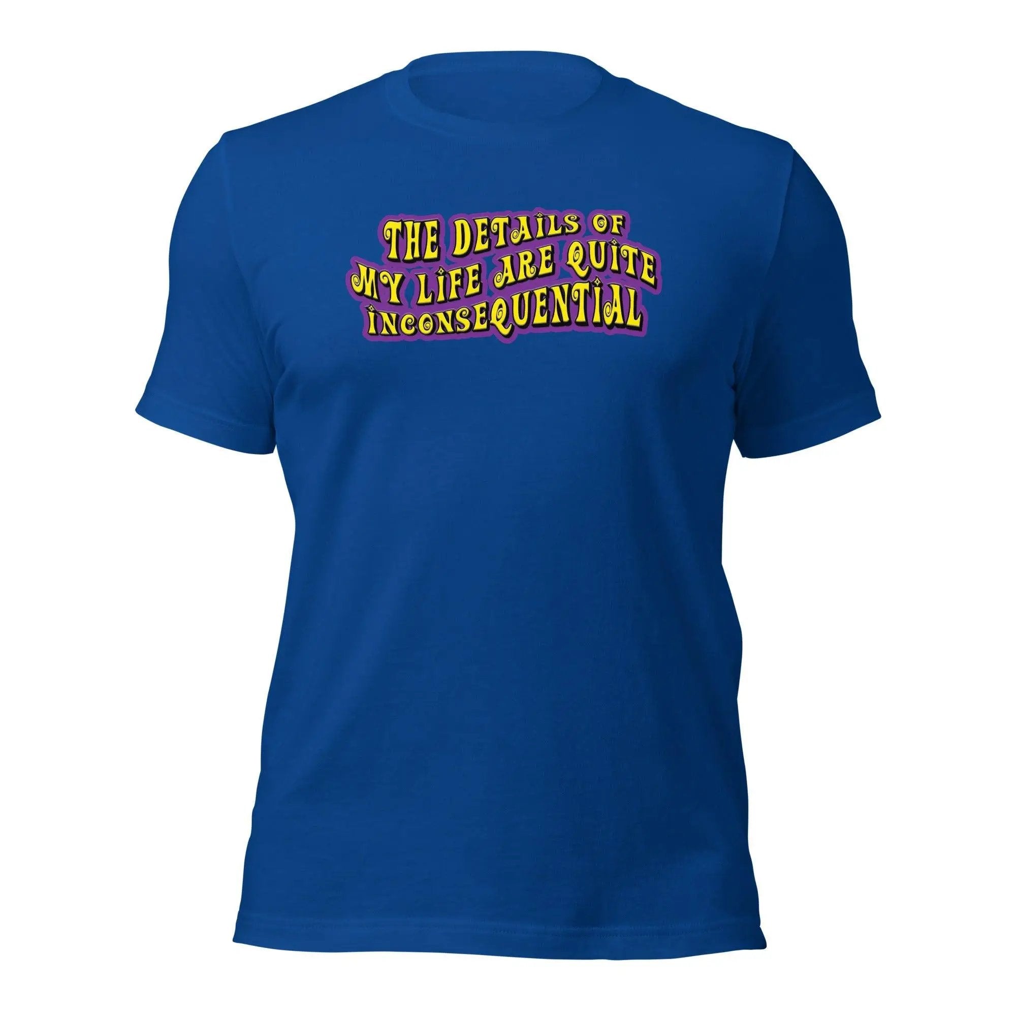 The Details of My Life... Unisex t-shirt
