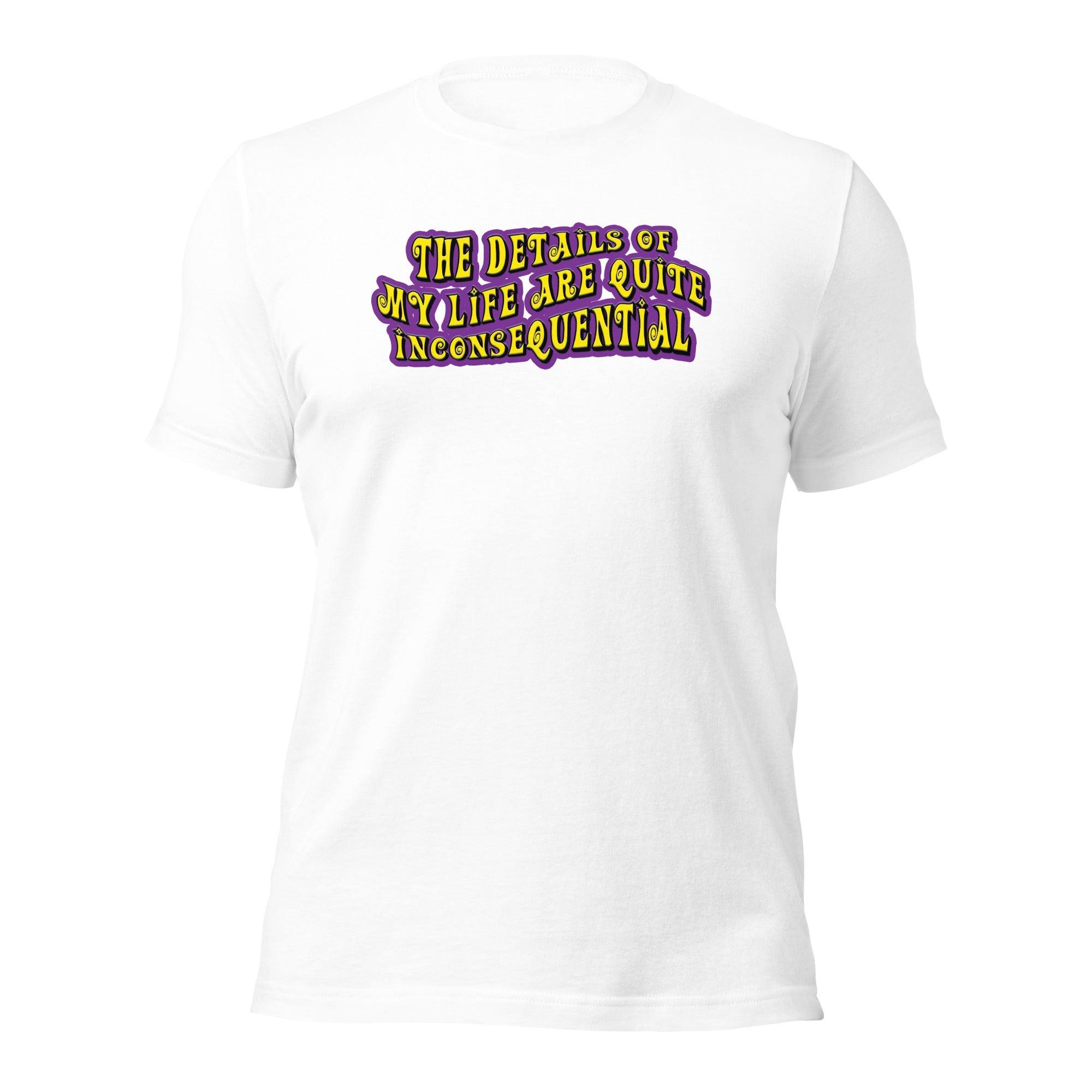 The Details of My Life... Unisex t-shirt VAWDesigns
