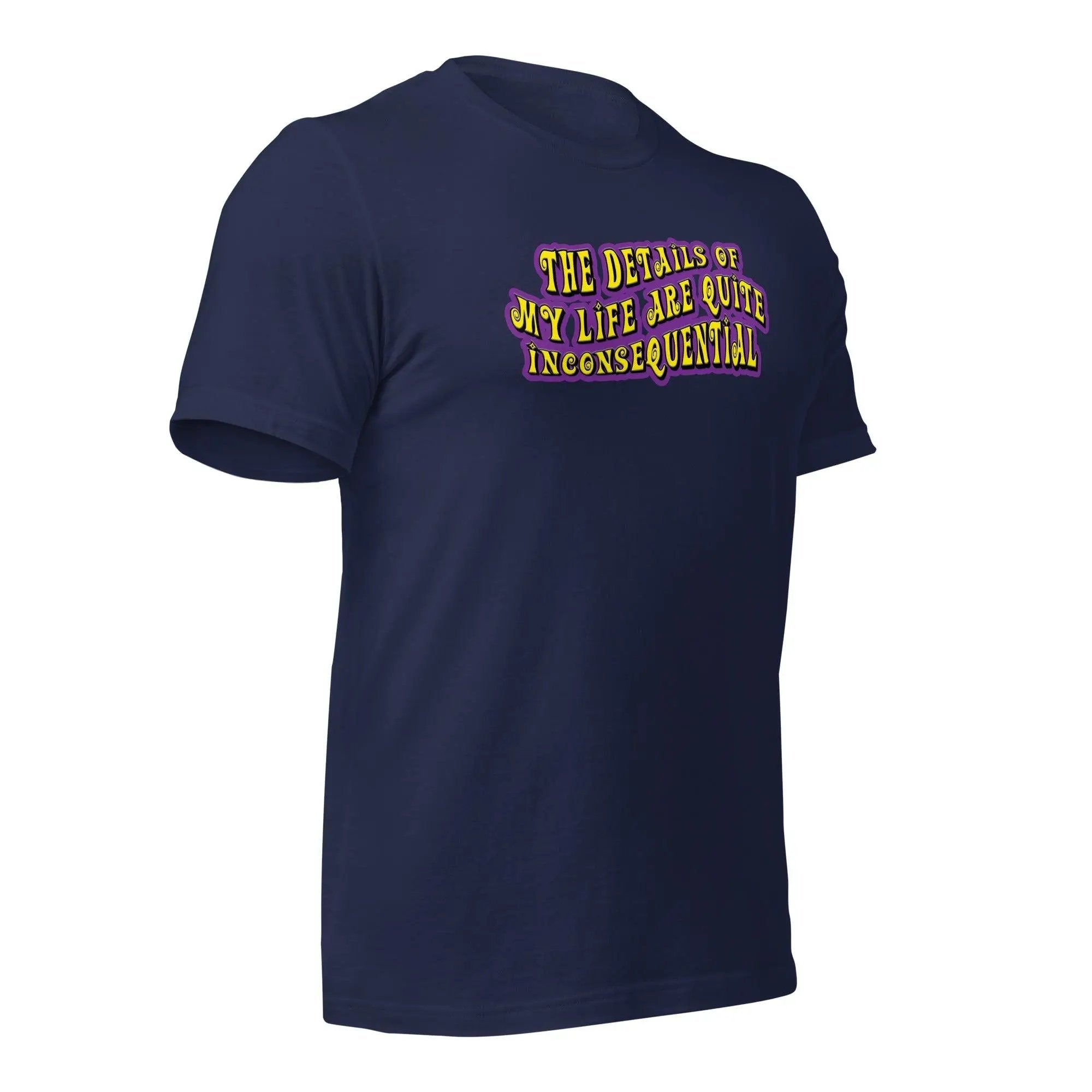 The Details of My Life... Unisex t-shirt