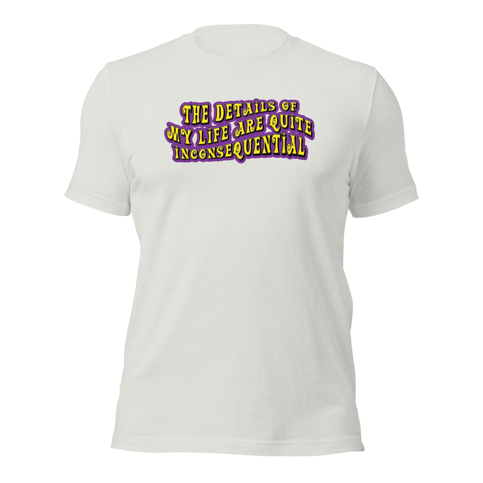 The Details of My Life... Unisex t-shirt VAWDesigns