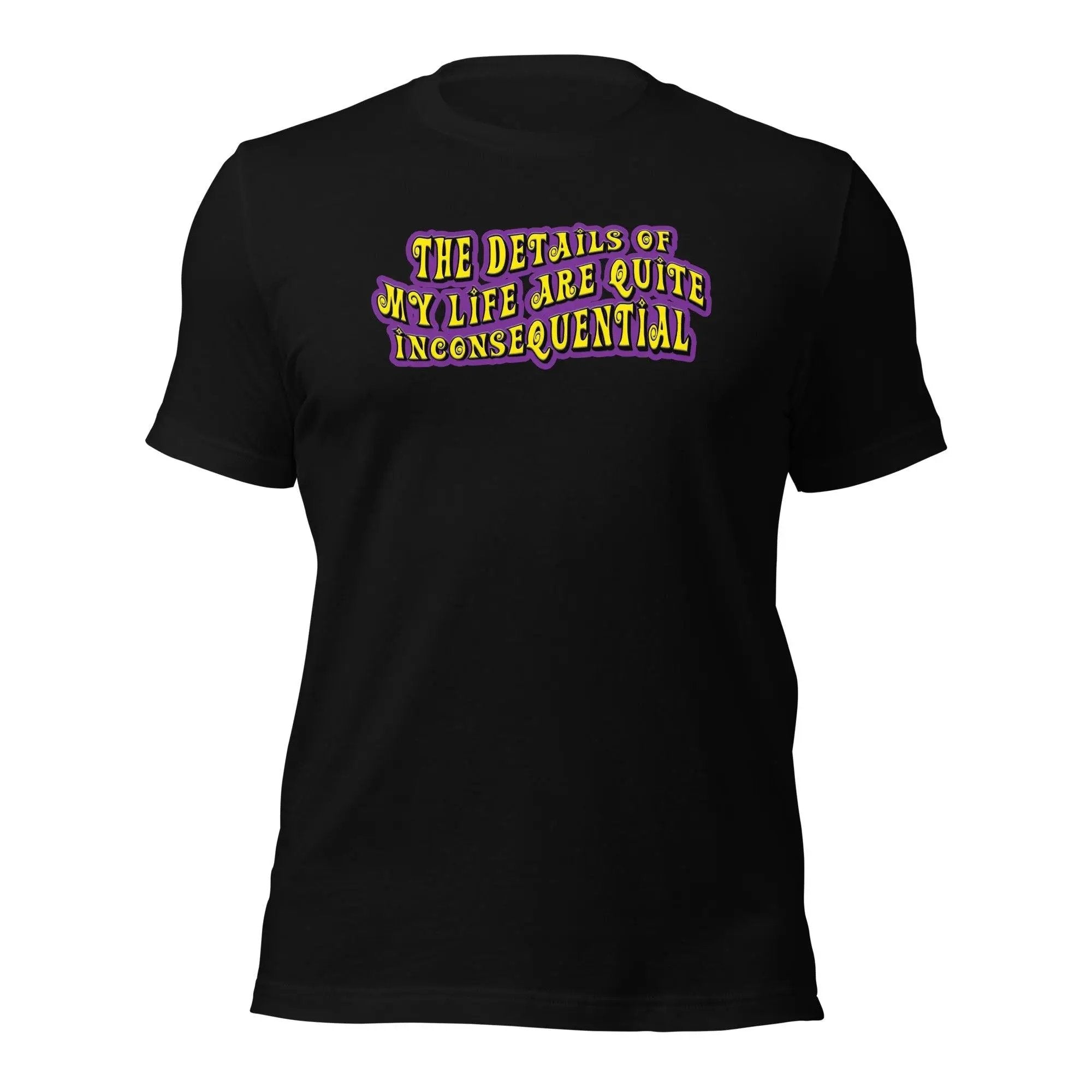 The Details of My Life... Unisex t-shirt