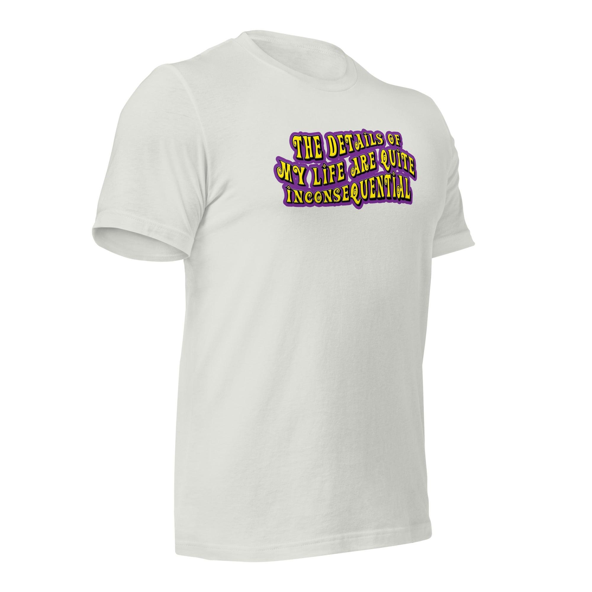 The Details of My Life... Unisex t-shirt VAWDesigns