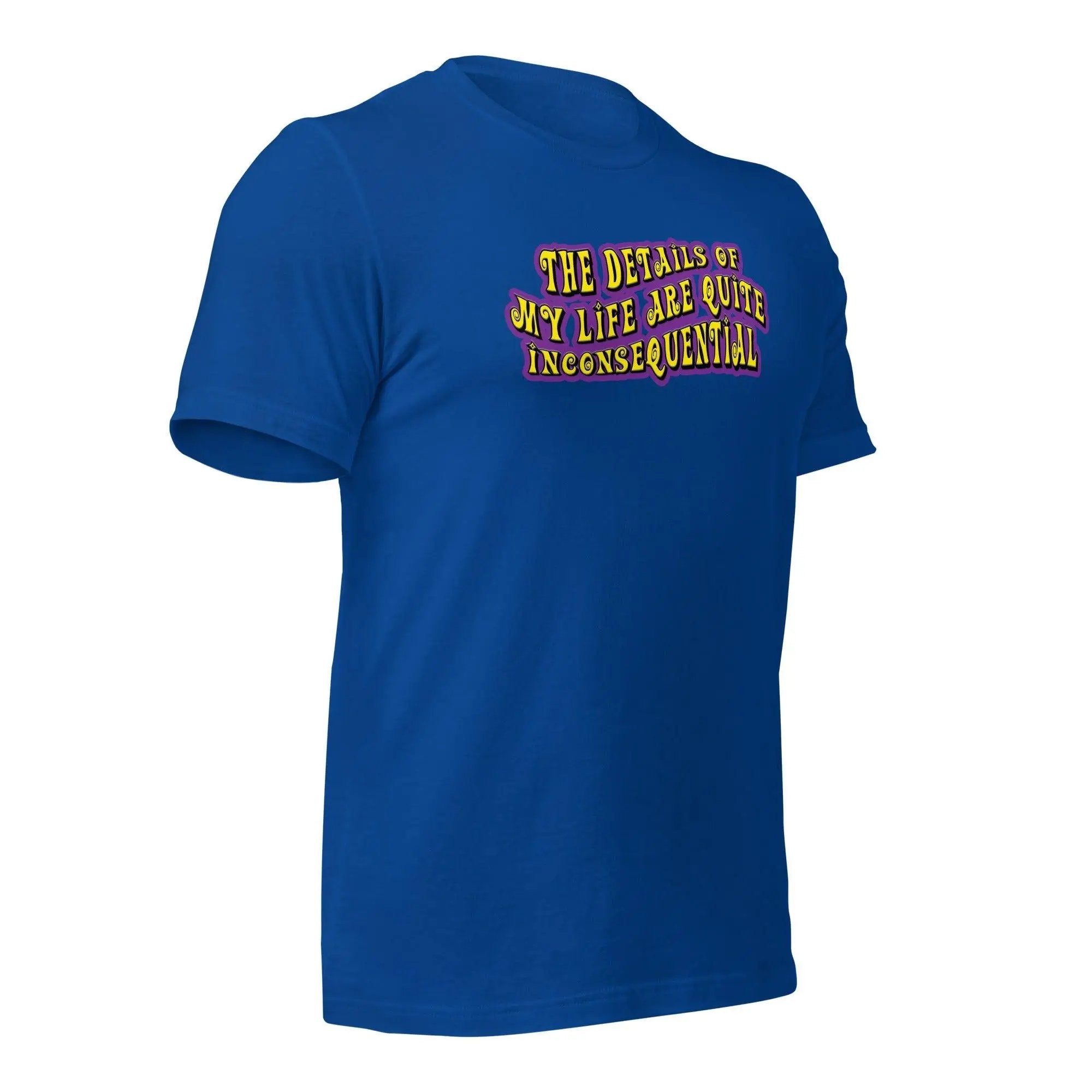 The Details of My Life... Unisex t-shirt