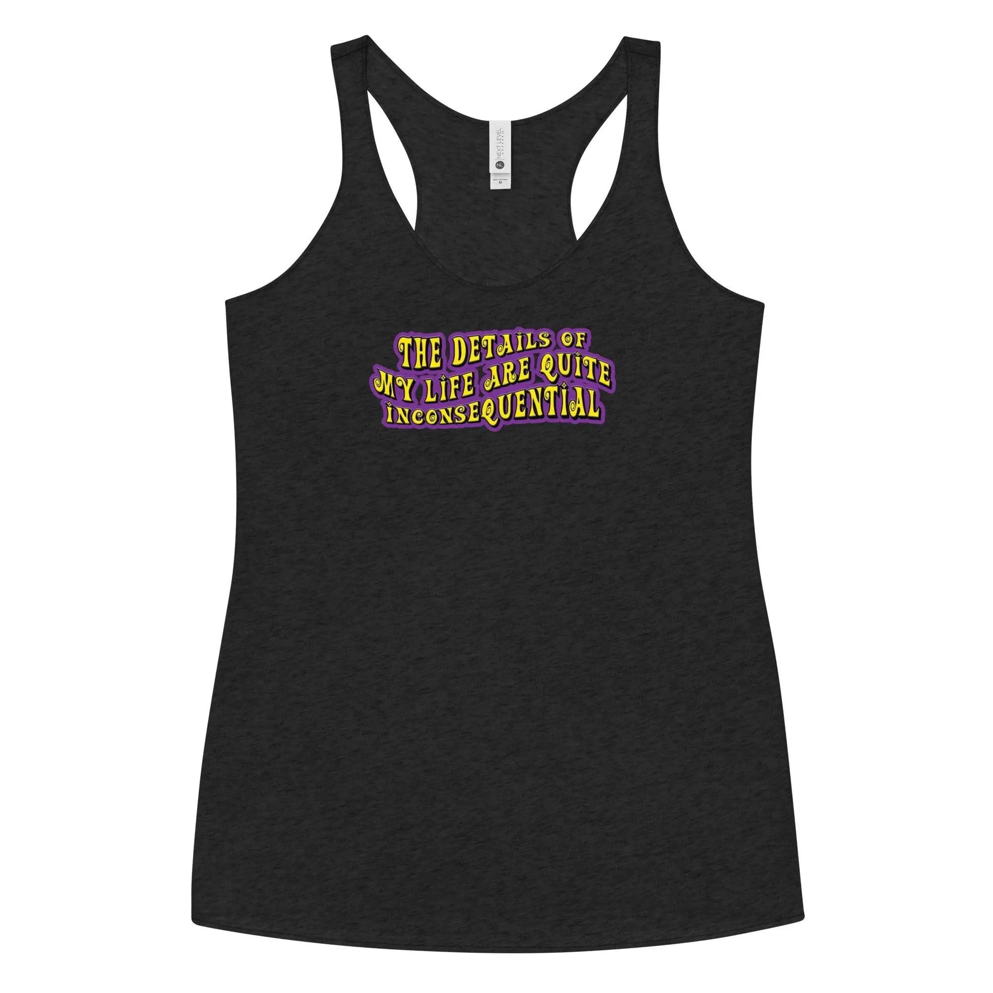 The Details of My Life...Women's Racerback Tank top