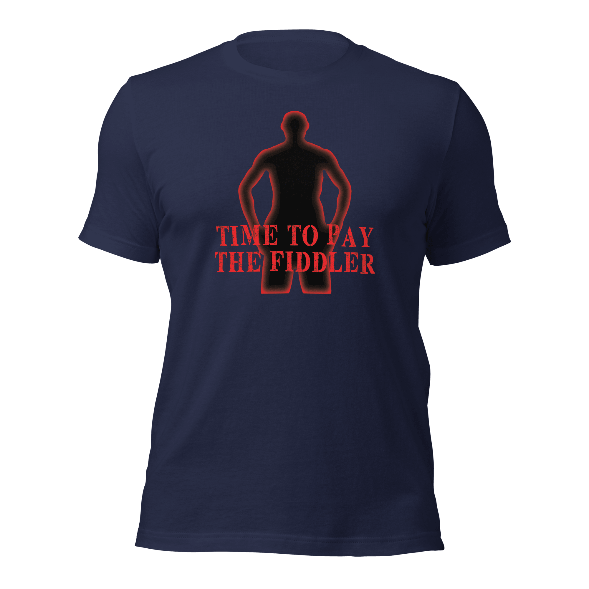 Time To Pay The Fiddler Unisex t-shirt VAWDesigns