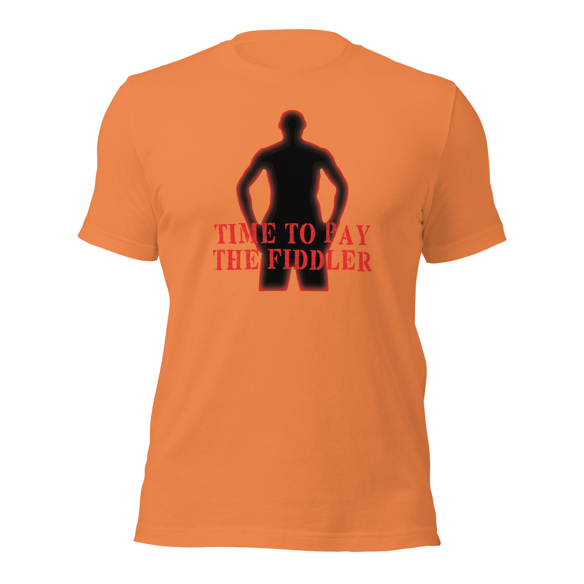 Time To Pay The Fiddler Unisex t-shirt VAWDesigns