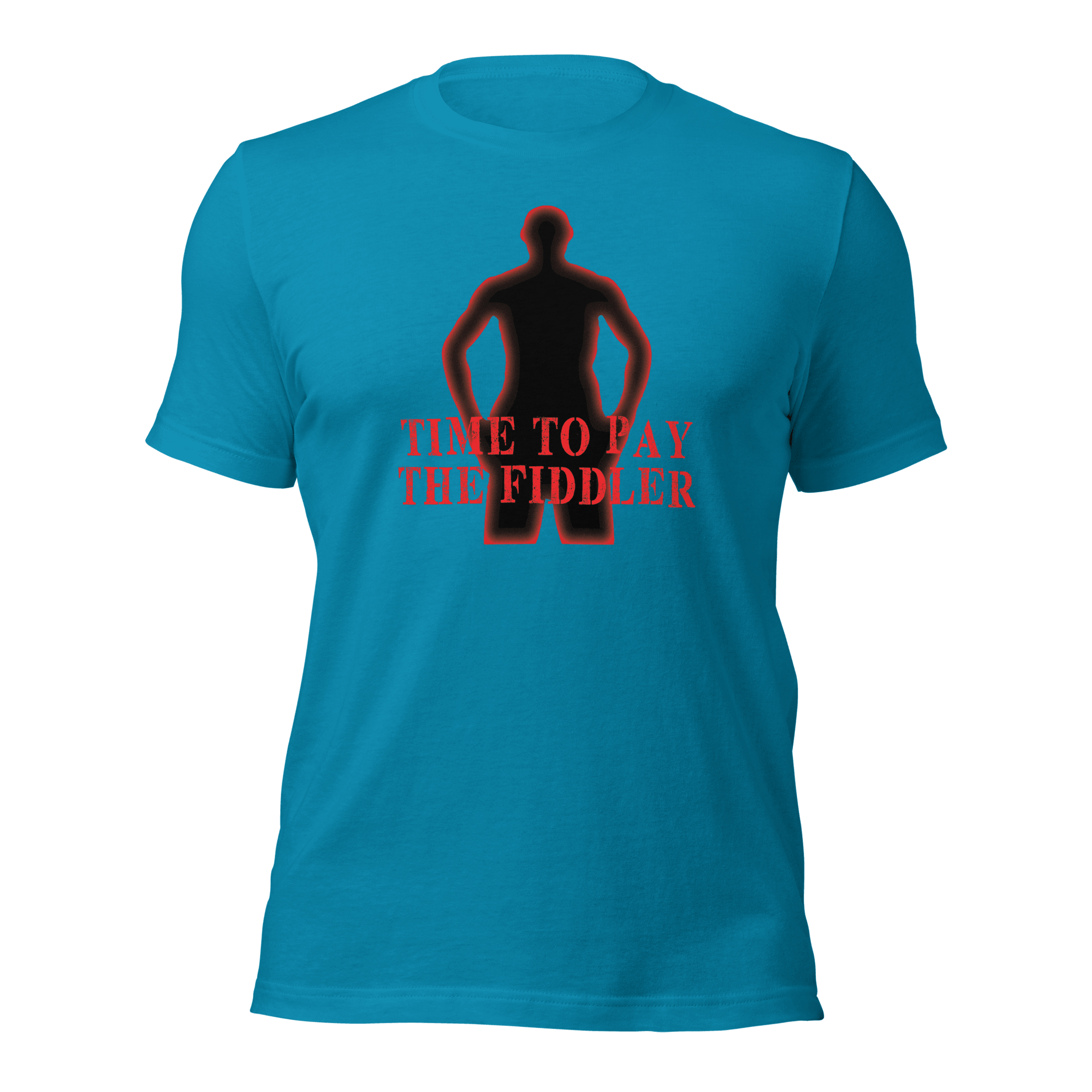 Time To Pay The Fiddler Unisex t-shirt VAWDesigns