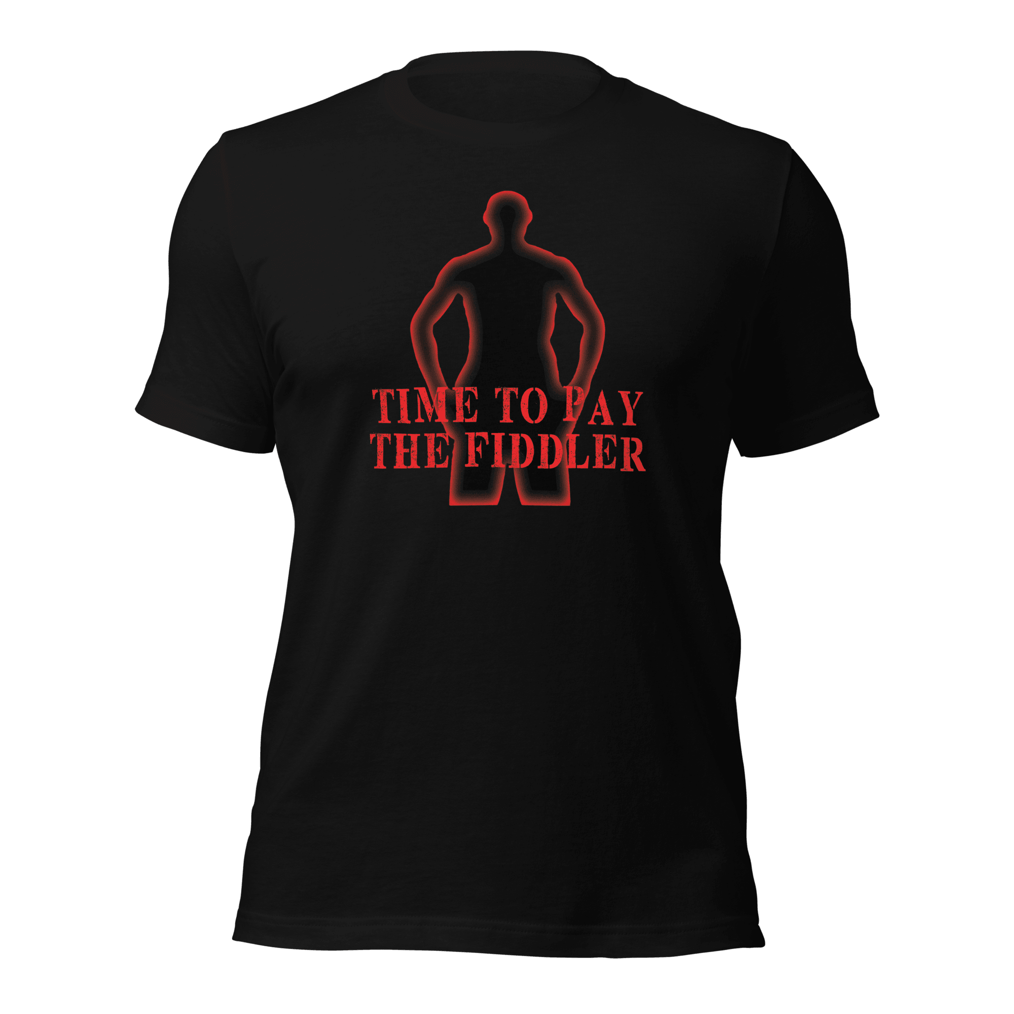 Time To Pay The Fiddler Unisex t-shirt VAWDesigns
