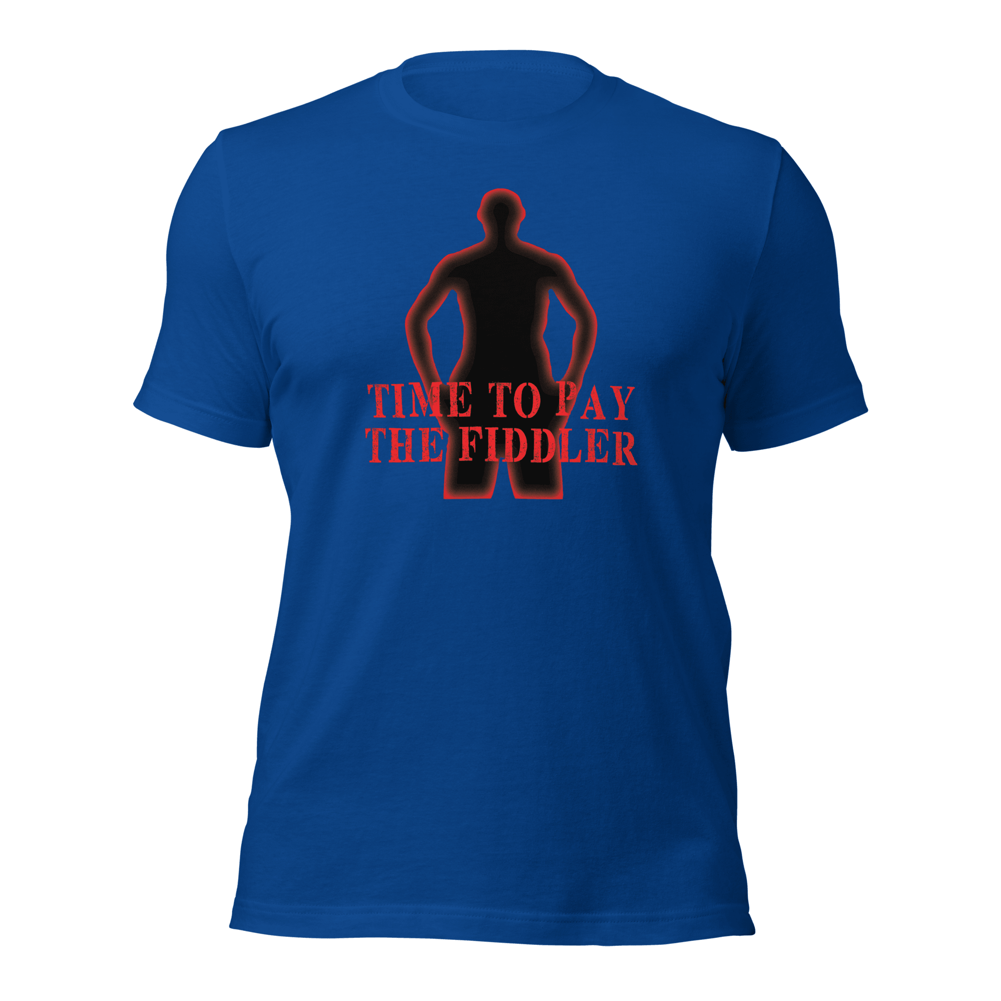 Time To Pay The Fiddler Unisex t-shirt VAWDesigns