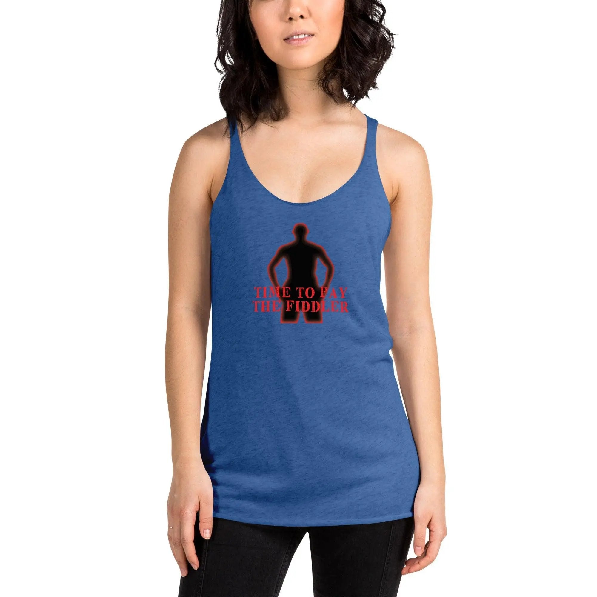 Time To Pay The Fiddler Women's Racerback Tank VAWDesigns