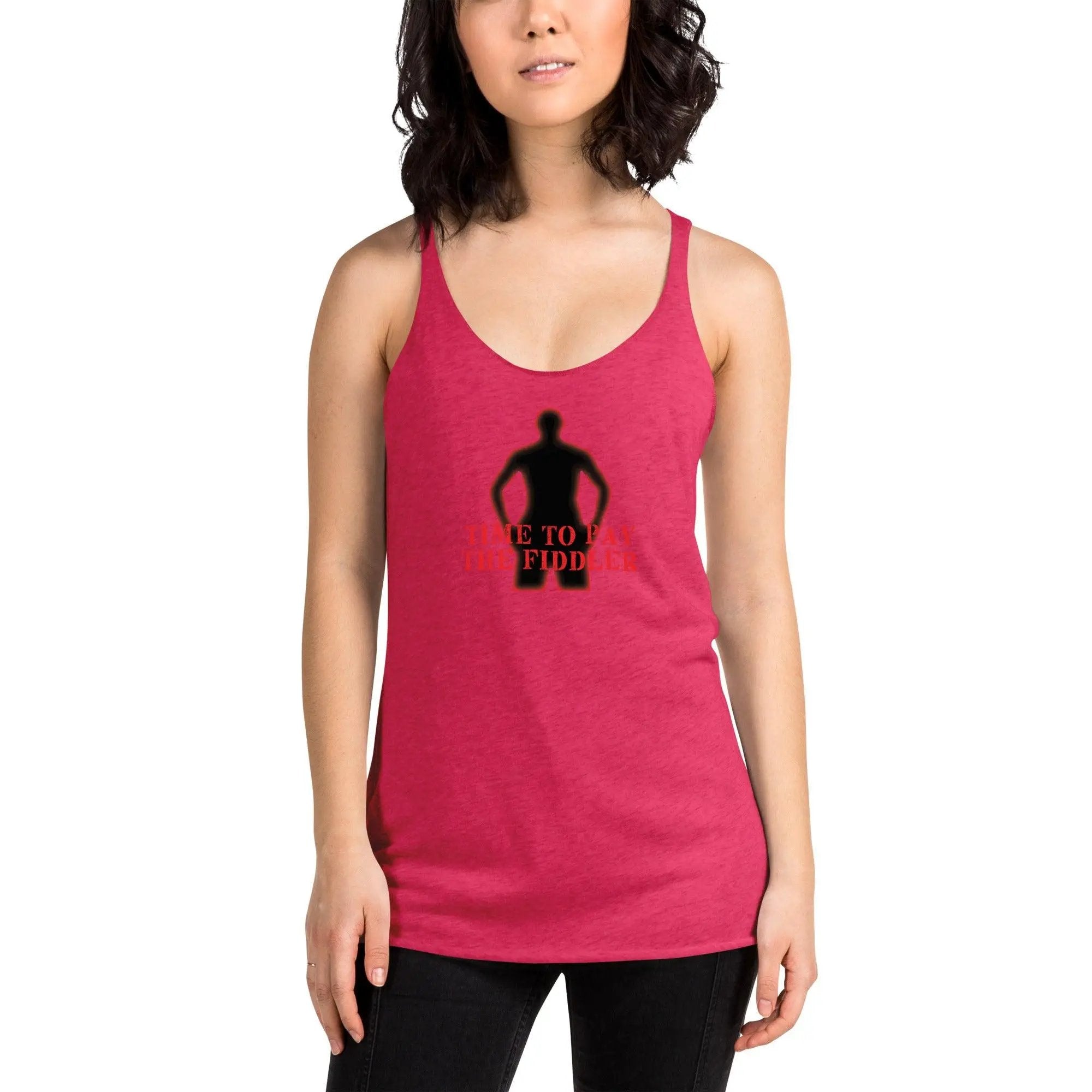 Time To Pay The Fiddler Women's Racerback Tank VAWDesigns