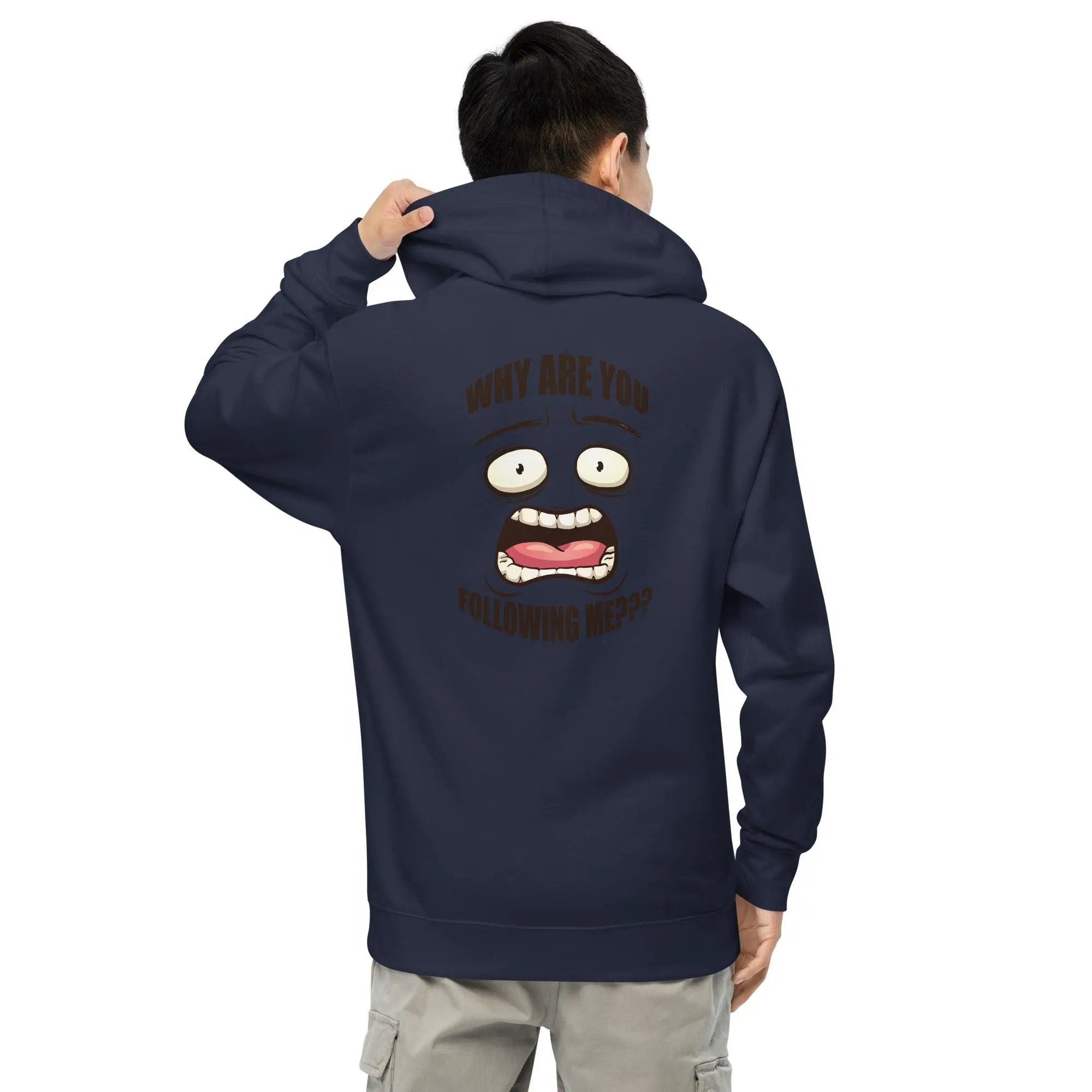 Why Are You Following Me? Unisex midweight hoodie VAWDesigns