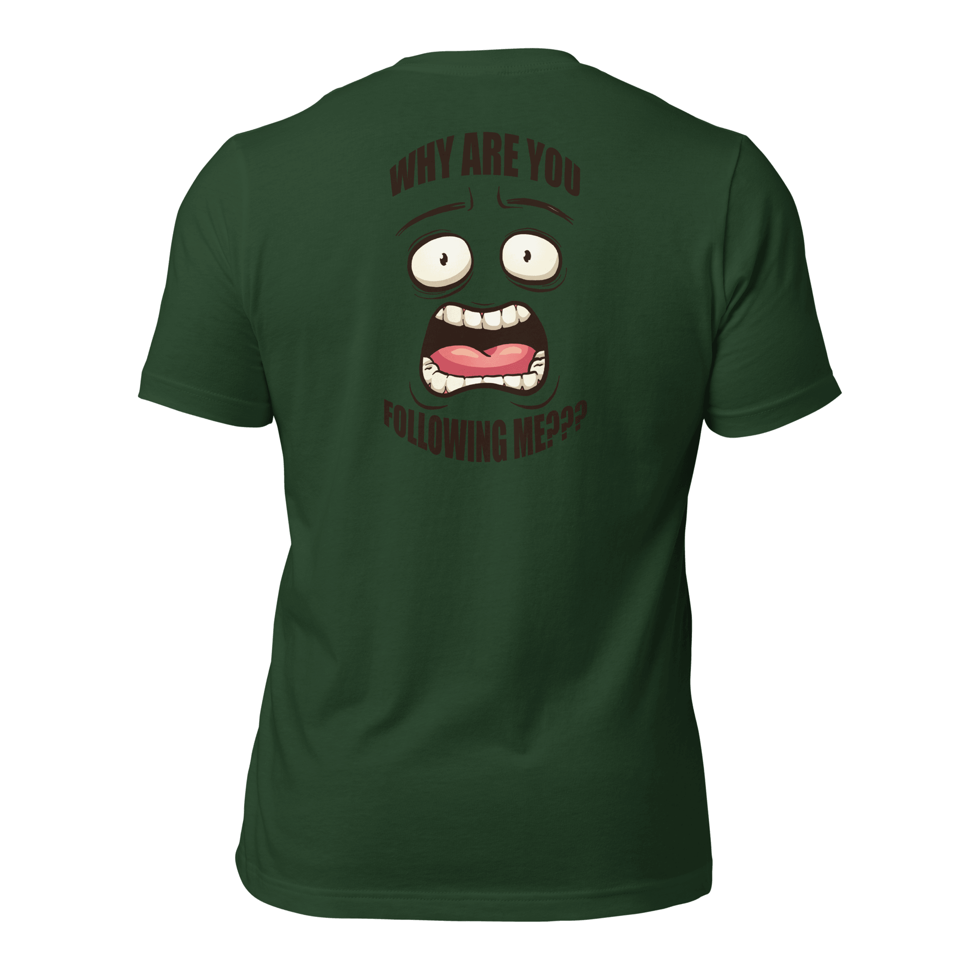 Why Are You Following Me? Unisex t-shirt VAWDesigns