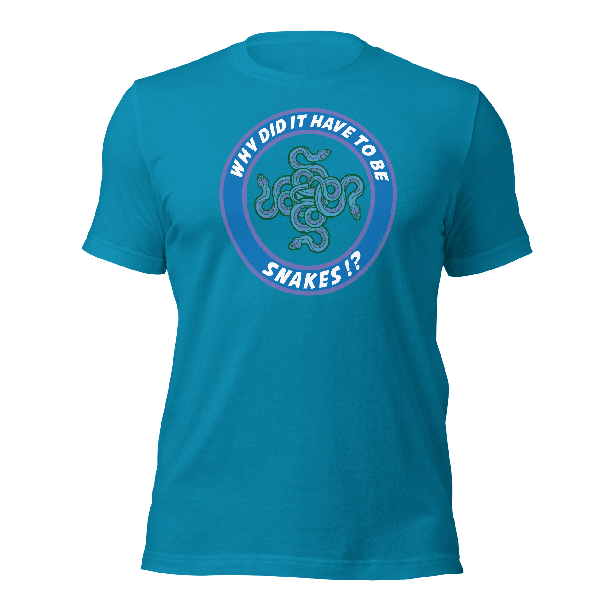 Why Did It Have To Be Snakes? Unisex t-shirt VAWDesigns