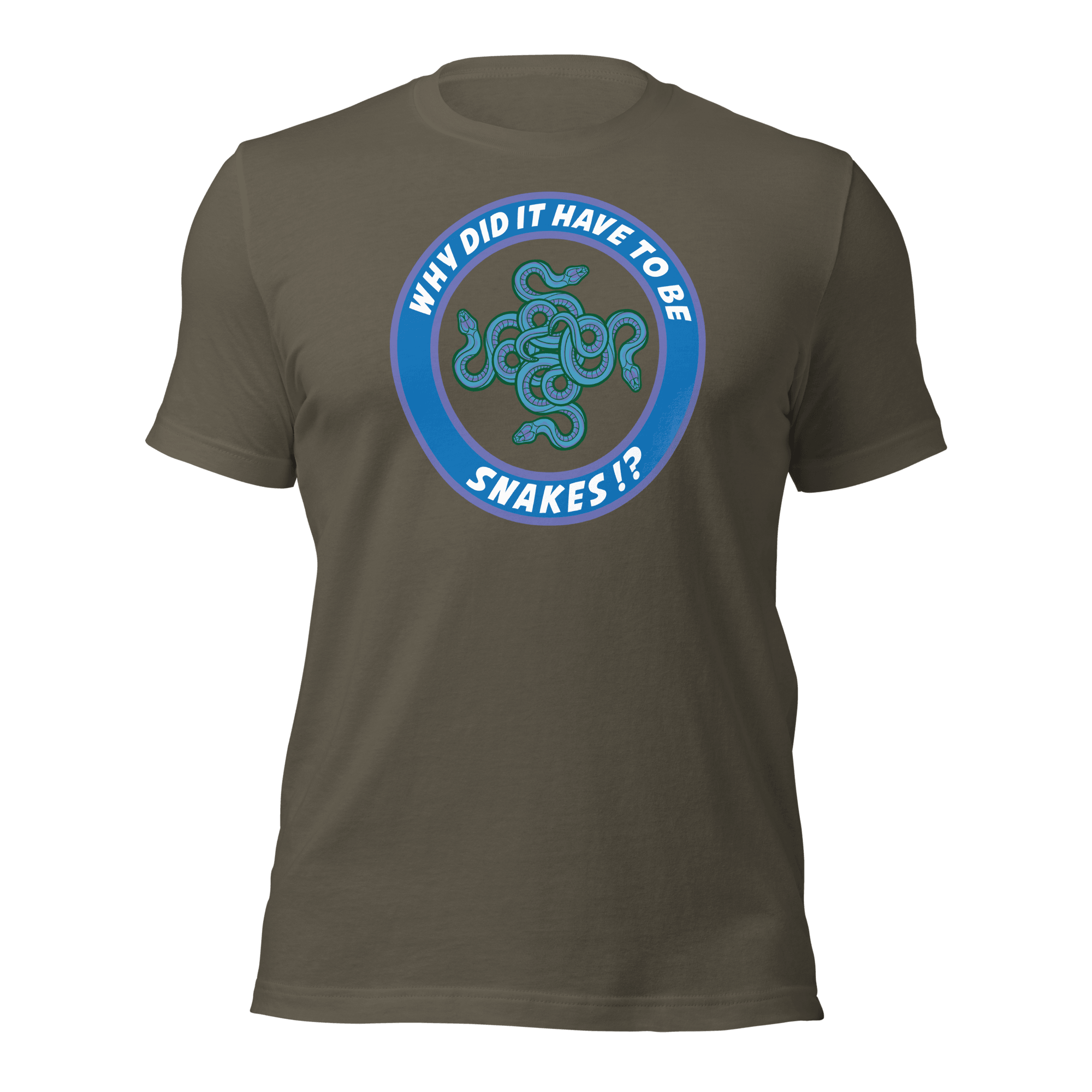 Why Did It Have To Be Snakes? Unisex t-shirt VAWDesigns