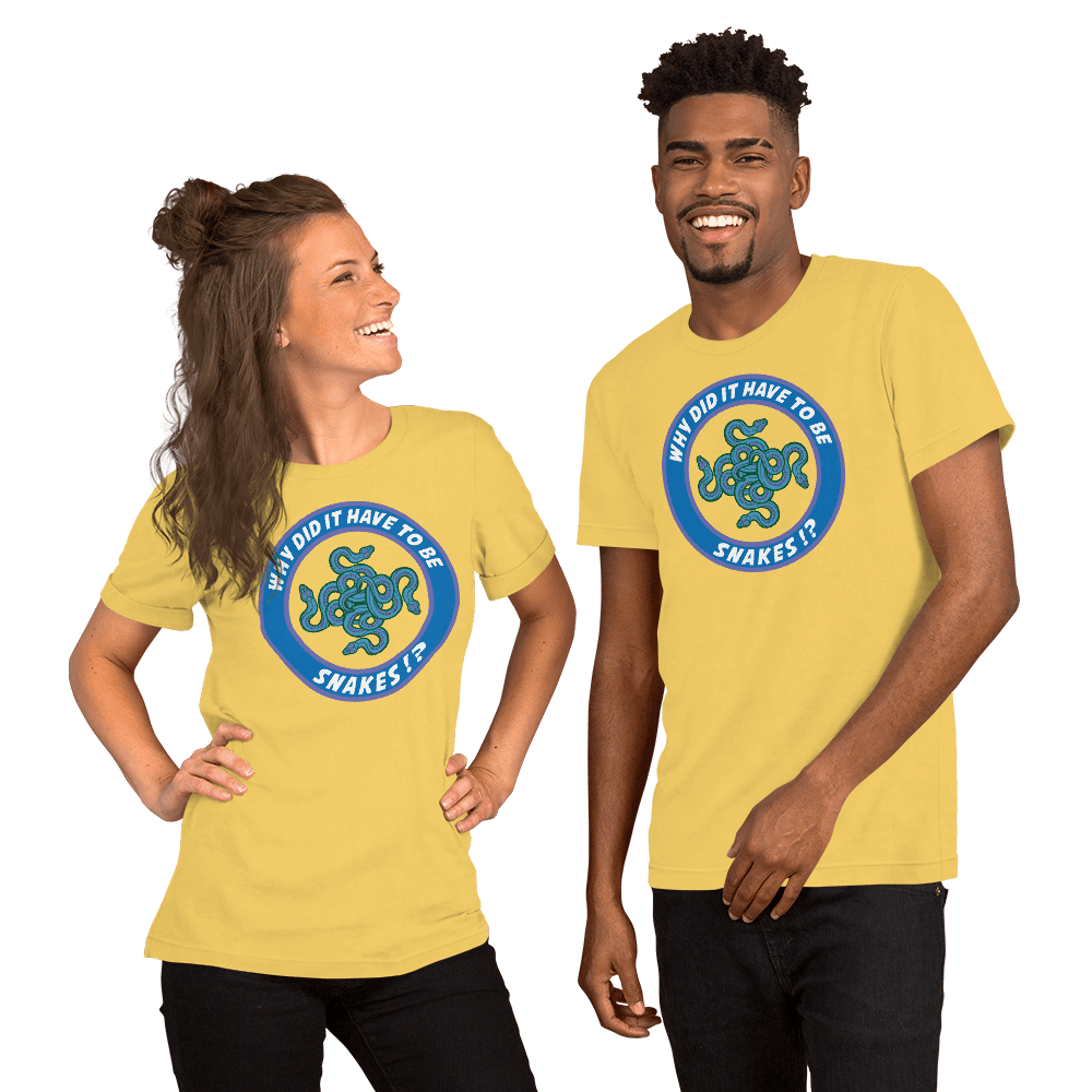 Why Did It Have To Be Snakes? Unisex t-shirt VAWDesigns