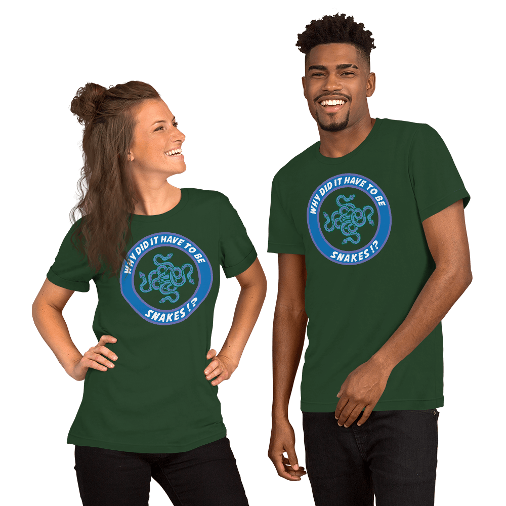 Why Did It Have To Be Snakes? Unisex t-shirt VAWDesigns