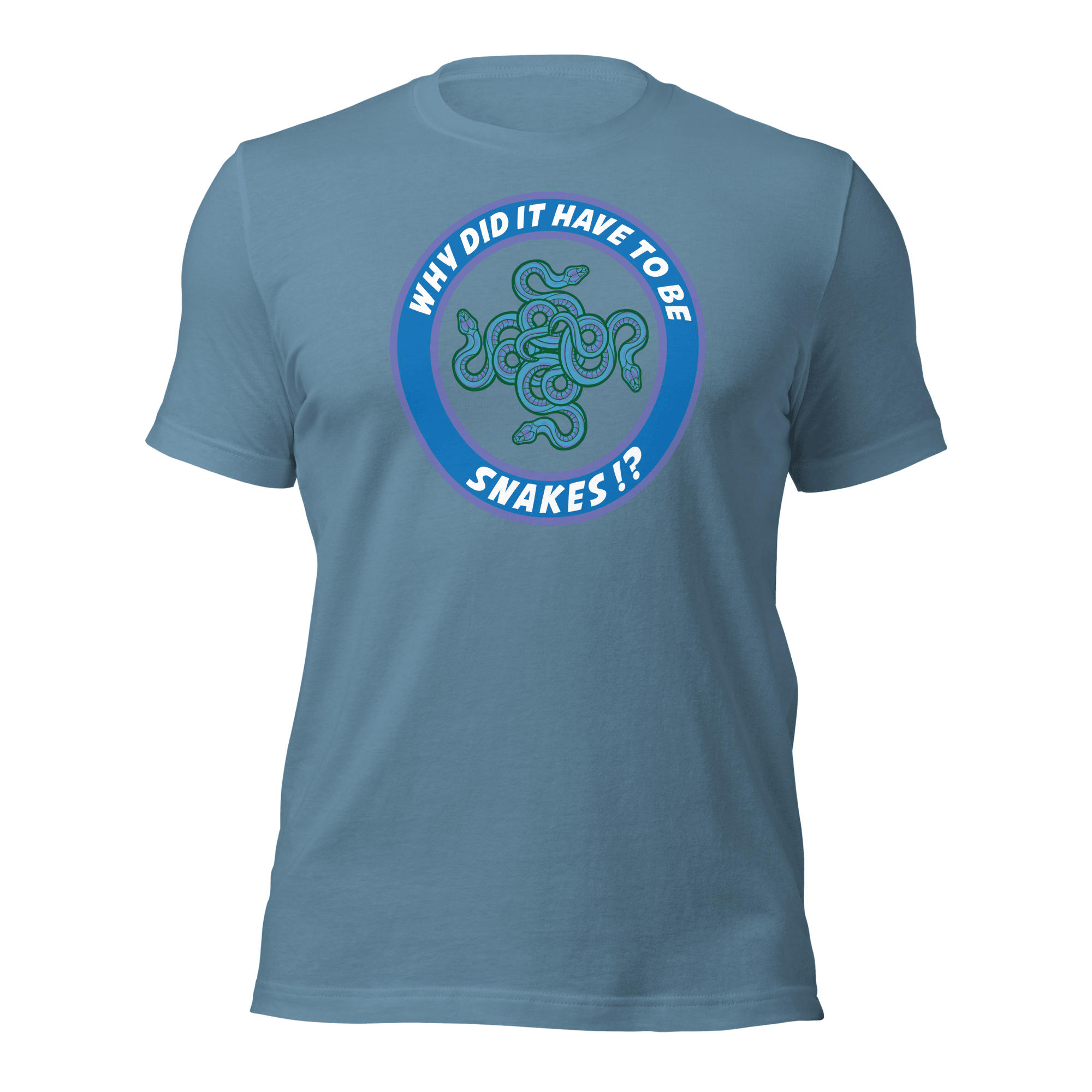 Why Did It Have To Be Snakes? Unisex t-shirt VAWDesigns