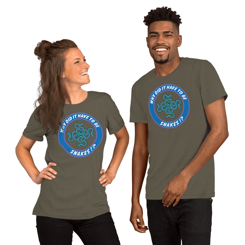 Why Did It Have To Be Snakes? Unisex t-shirt VAWDesigns