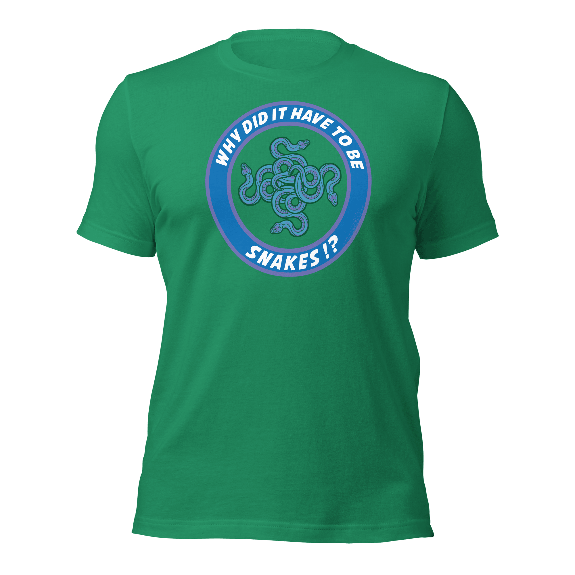 Why Did It Have To Be Snakes? Unisex t-shirt VAWDesigns