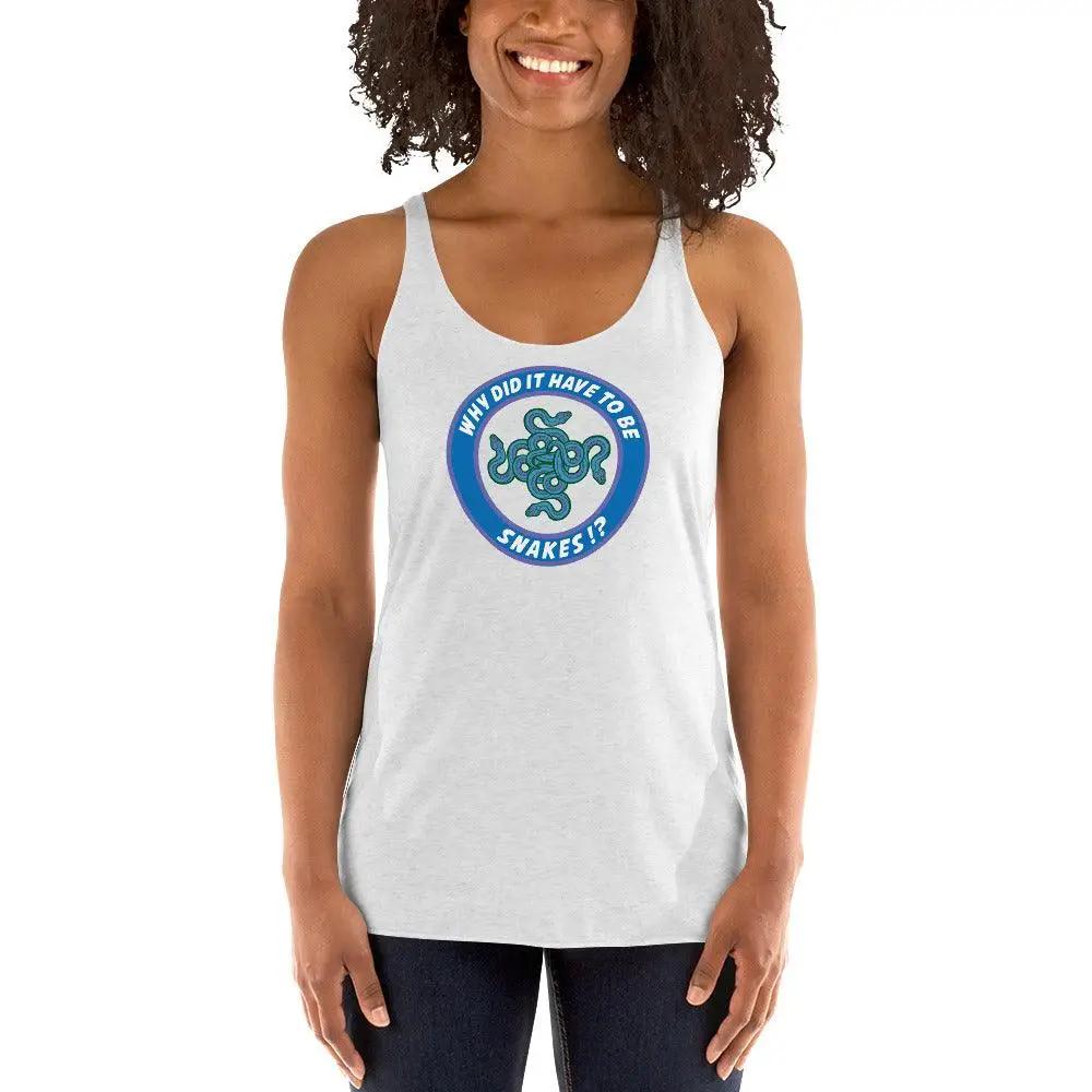Why Did It Have To Be Snakes? Women's Racerback Tank VAWDesigns