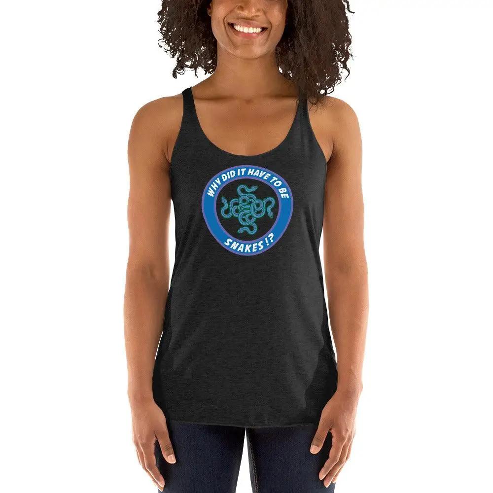 Why Did It Have To Be Snakes? Women's Racerback Tank VAWDesigns