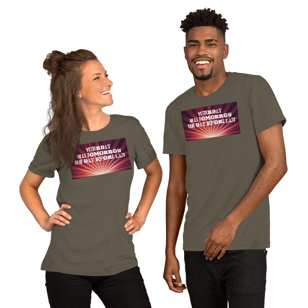 Yesterday Was Tomorrow Unisex t-shirt VAWDesigns