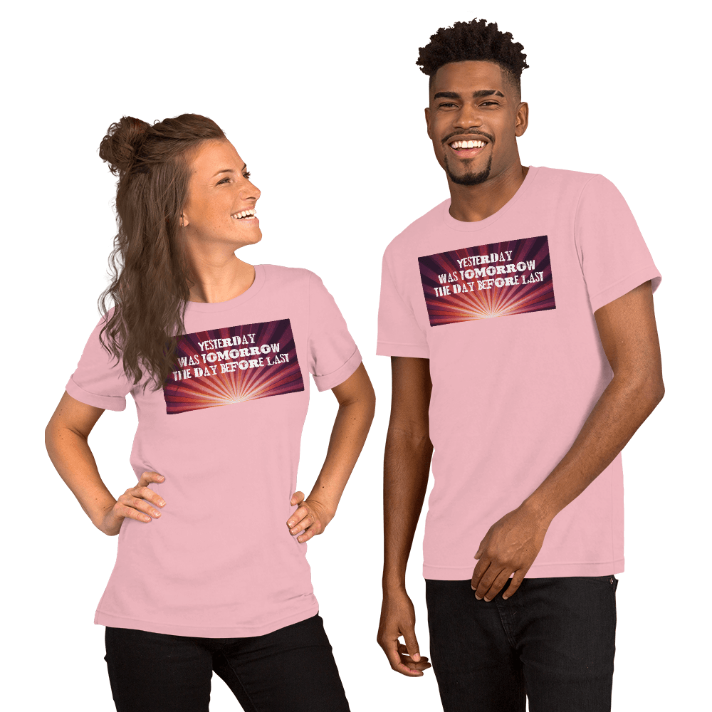 Yesterday Was Tomorrow Unisex t-shirt VAWDesigns