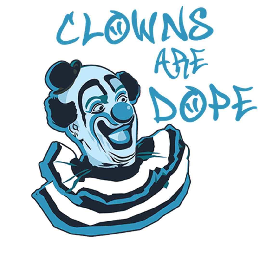 Clowns Are Dope