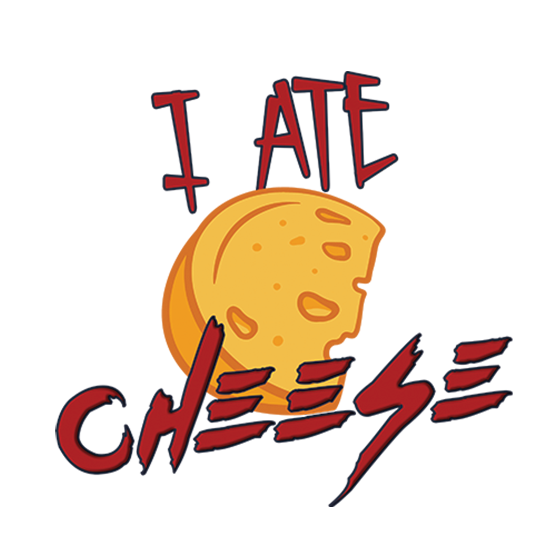 I Ate Cheese