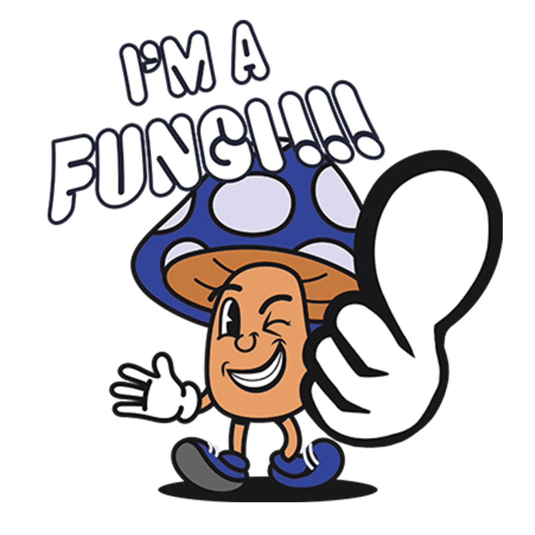 I'm A Fungi!!