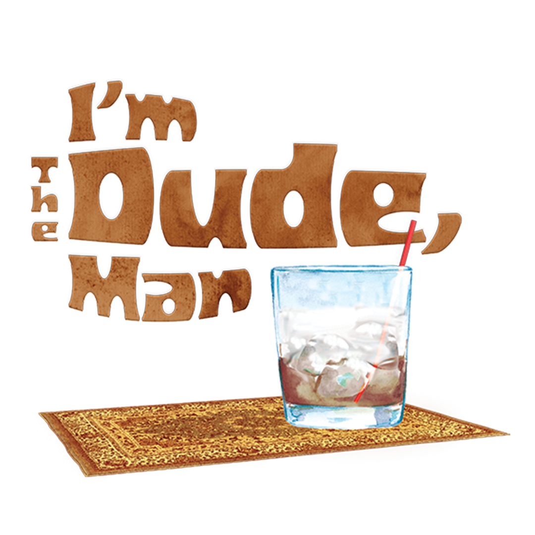I'm The Dude, Man