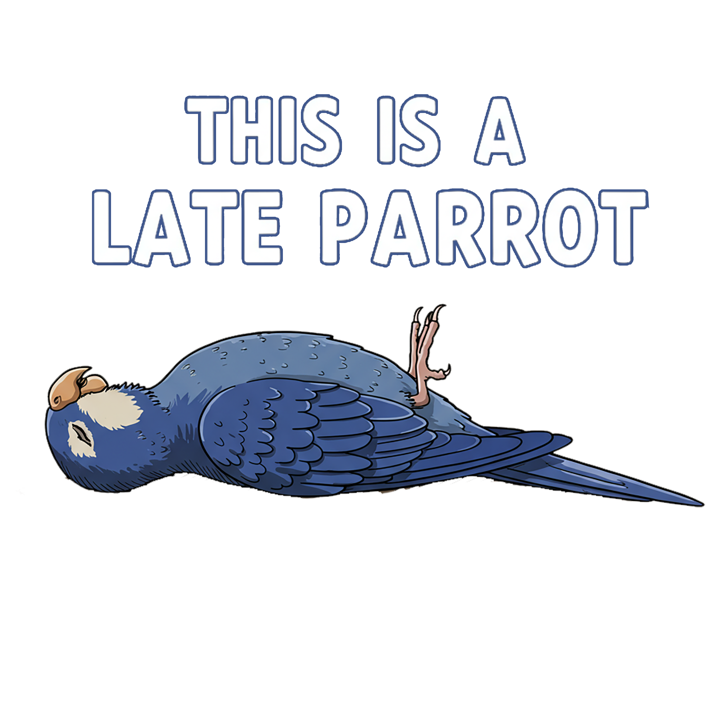 This Is a Late Parrot